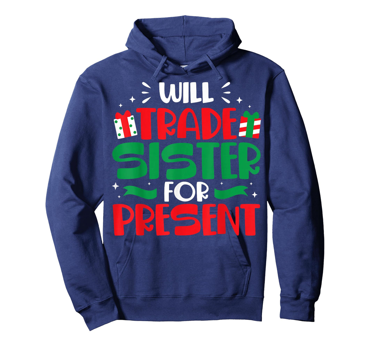 Will Trade Sisters For Presents Funny Family Christmas Gift T-Shirt