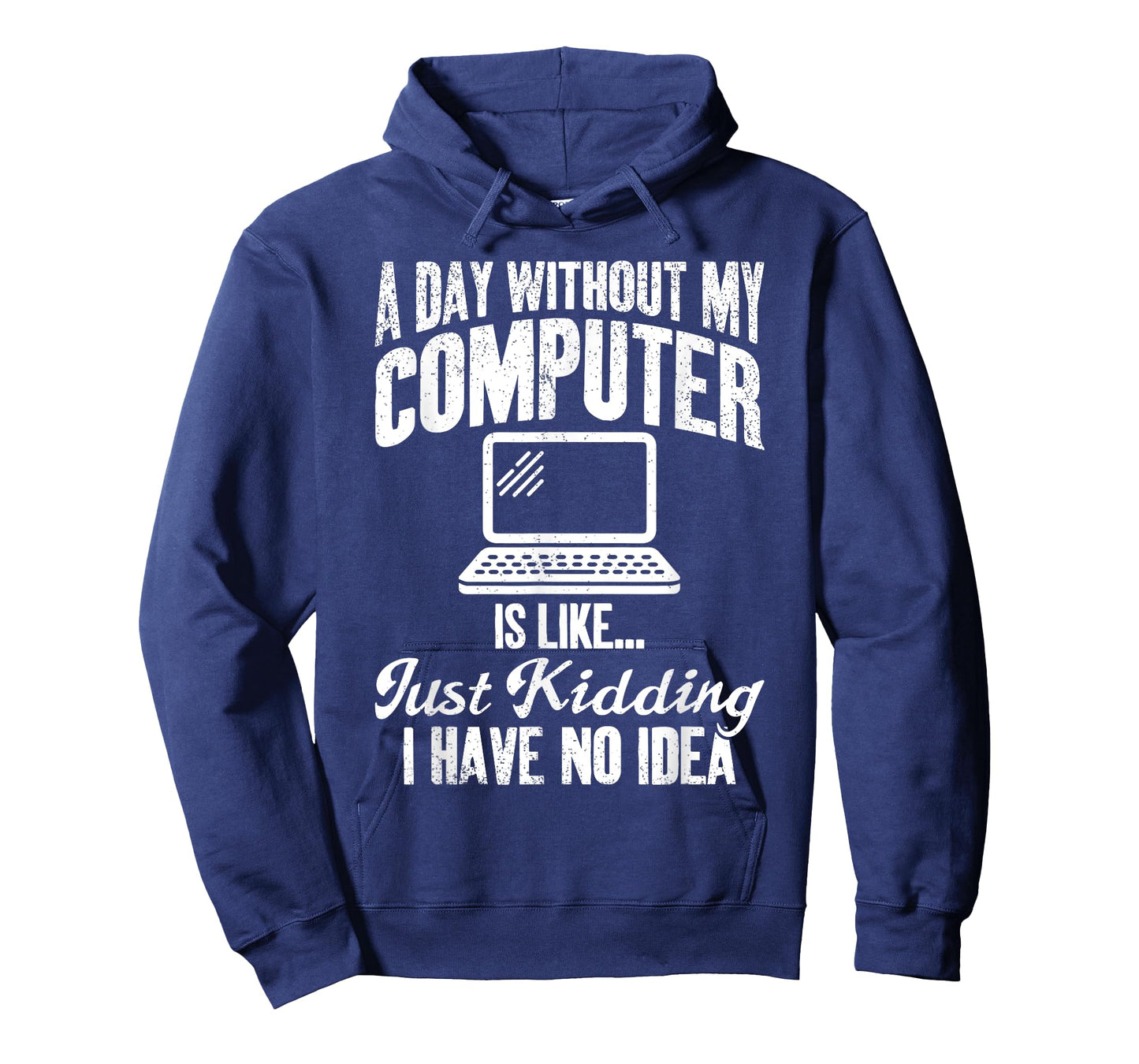 A Day Without My Computer Funny IT Support Tech T-Shirt