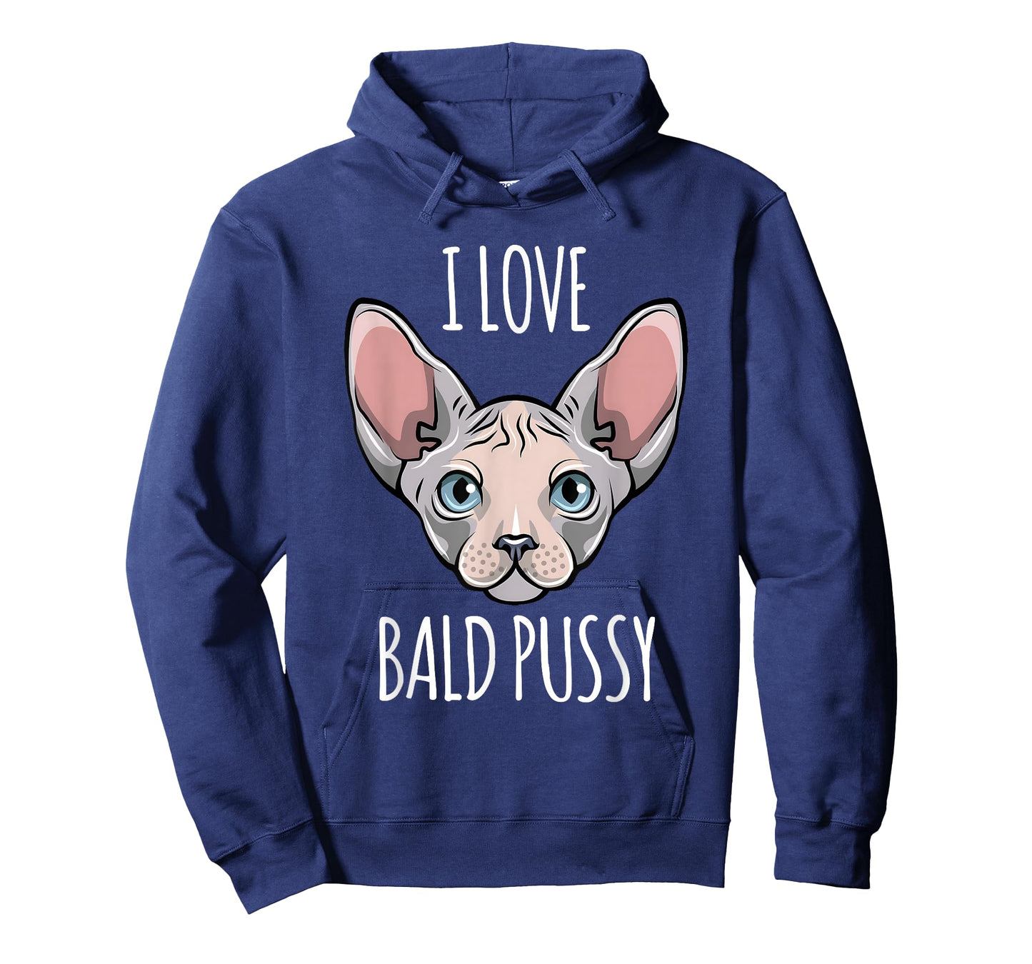I Love Bald Pussy Women Sphynx Cat Men Sarcastic Quote T-Shirt