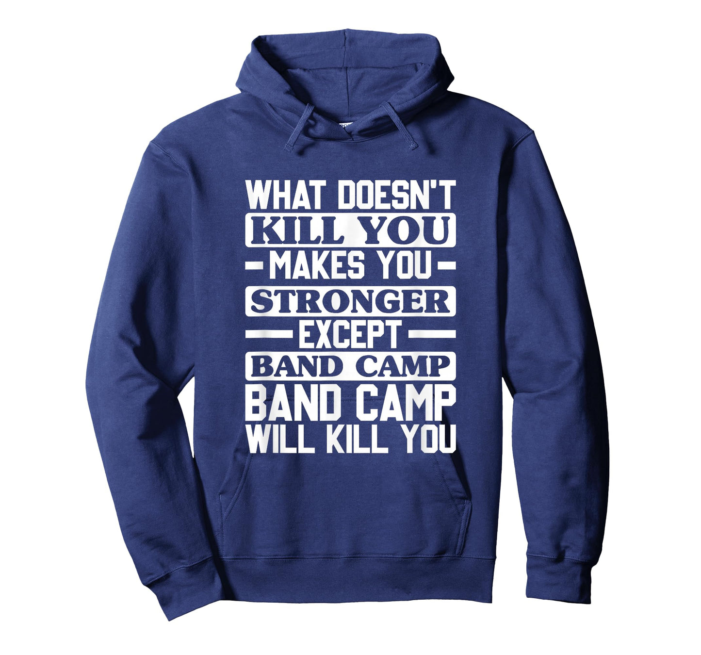 What Doesn't Kill You Makes You Stronger, Music Band Camp T-Shirt
