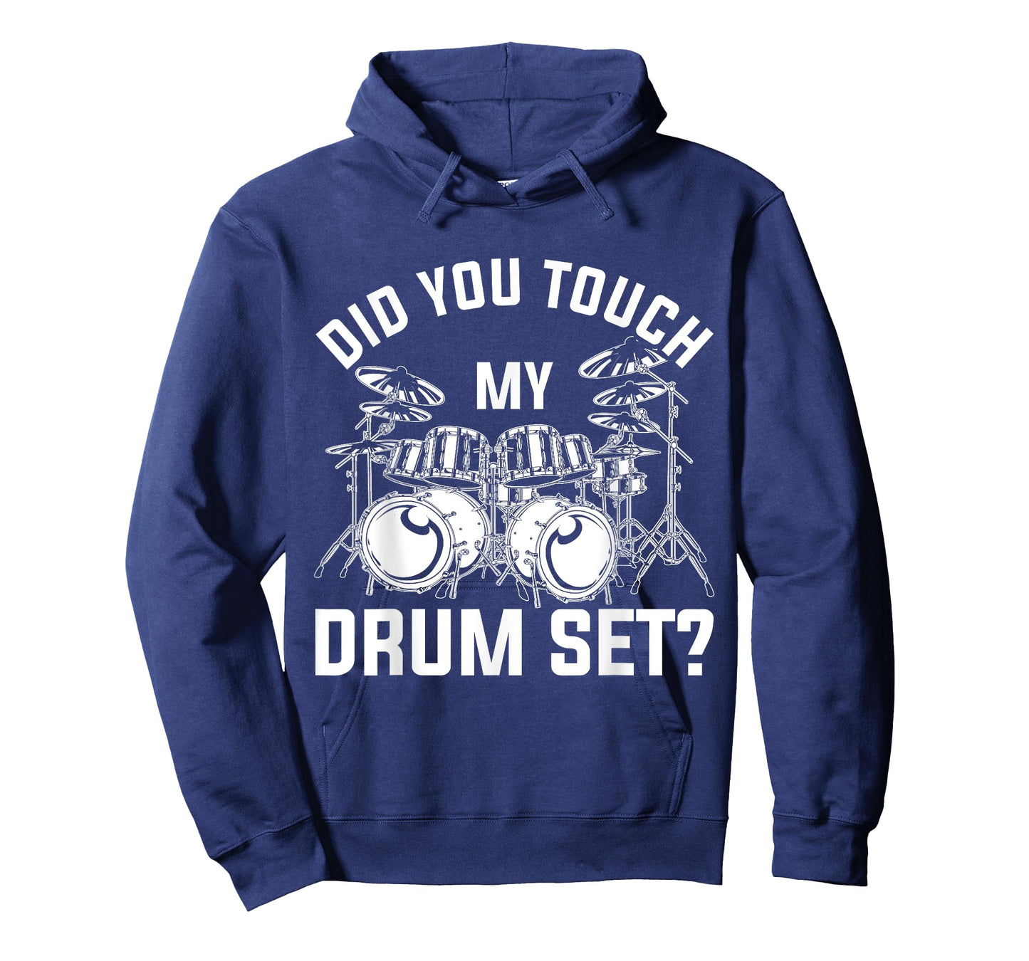 Did You Touch My Drum Set Funny Drummer Percussion Drums T-Shirt Small