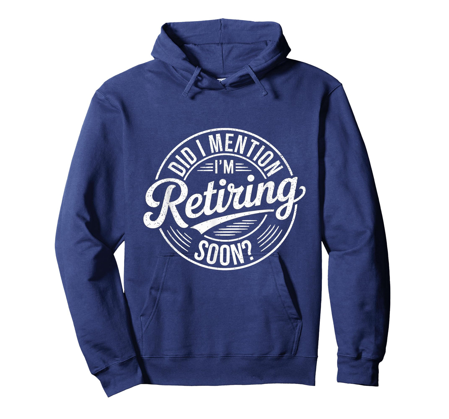 Did I Mention I'm Retiring Soon Funny Retirement T-Shirt