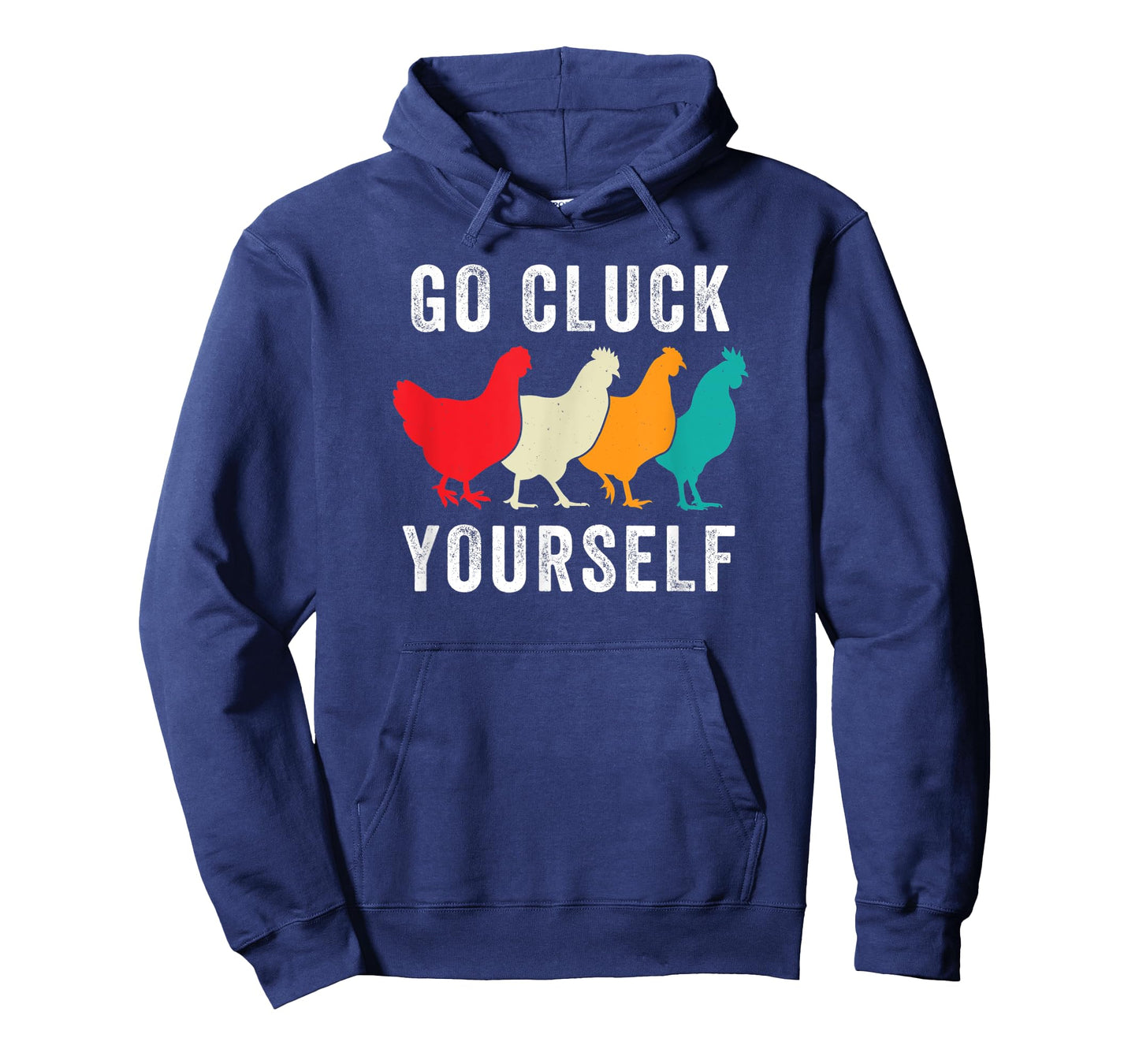 Chicken Pet Go Cluck Yourself, Chicken Lovers, Funny Chicken T-Shirt