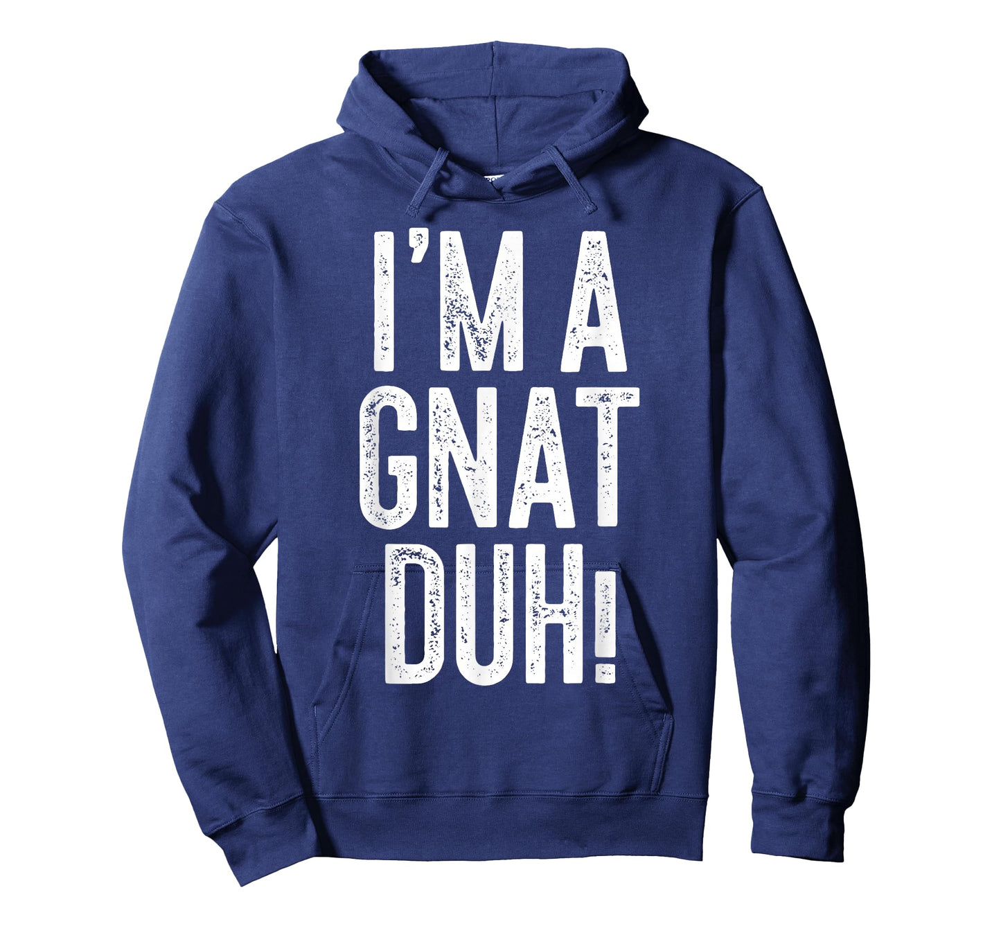 I'm A Gnat Duh! Shirt Adult Men Women Kids Gnat Costume T-Shirt