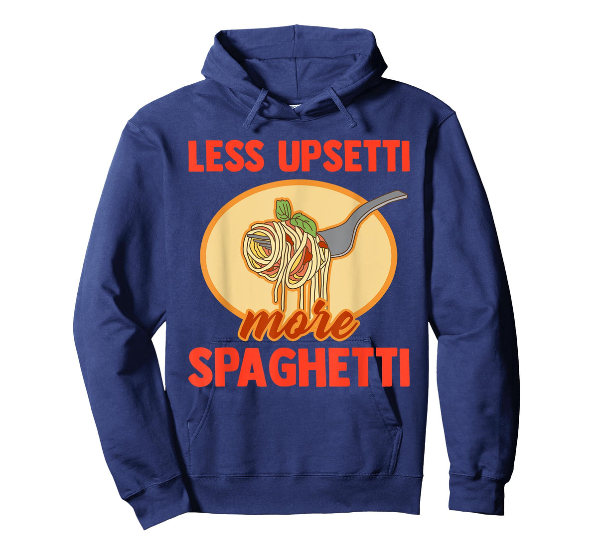 Less Upsetti More Spaghetti Funny Pasta Lover Saying Outfit T-Shirt