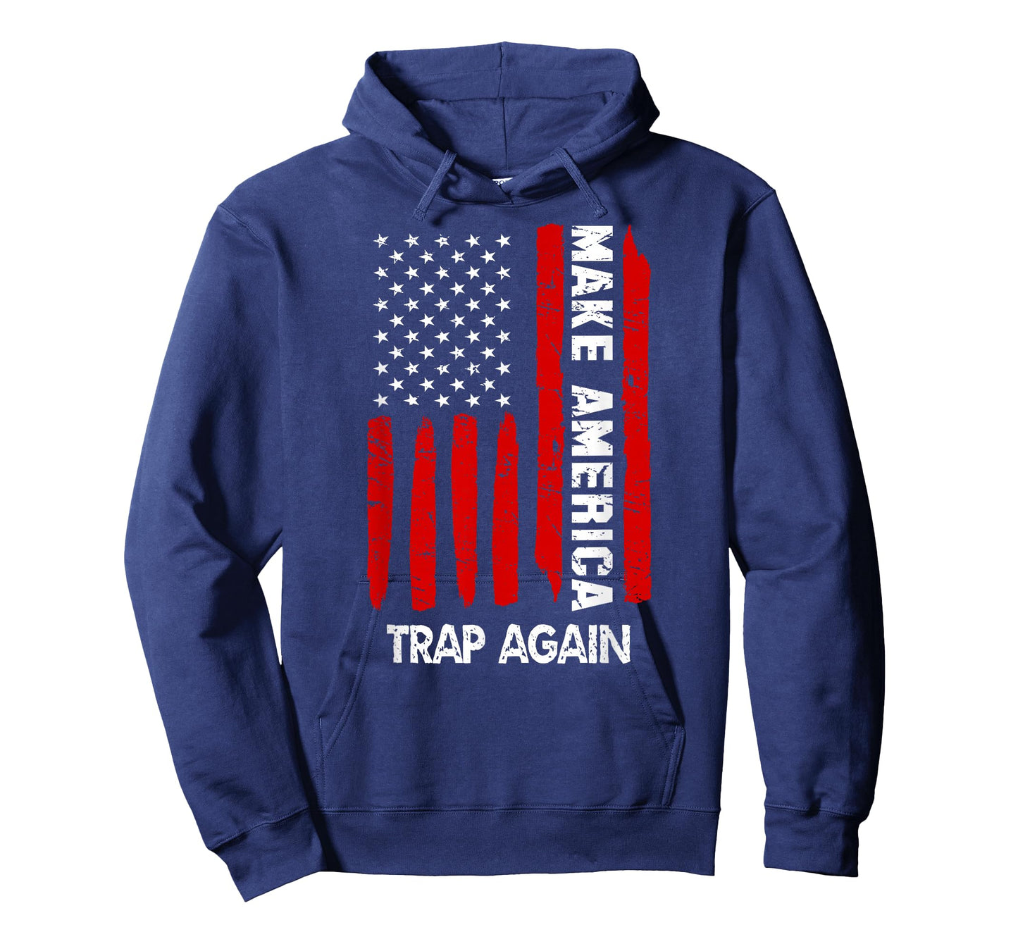 Forth 4th of July Gift Funny Outfit Make America Trap Again T-Shirt