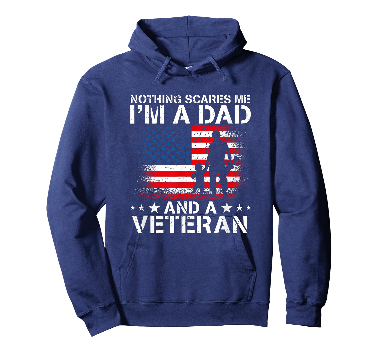 Nothing Scares Me I'm A Dad And A Veteran T-Shirt