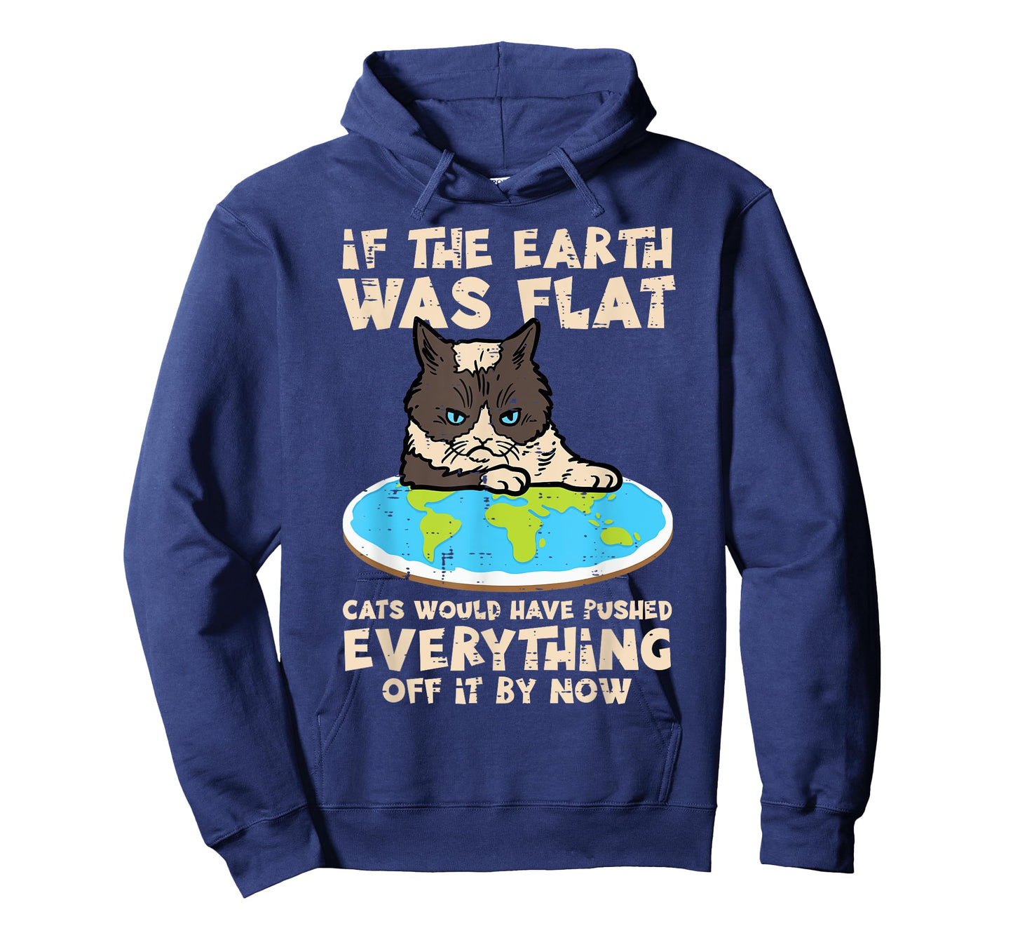 If Earth Was Flat Cat Pushed Everything Funny Men Women Kids T-Shirt