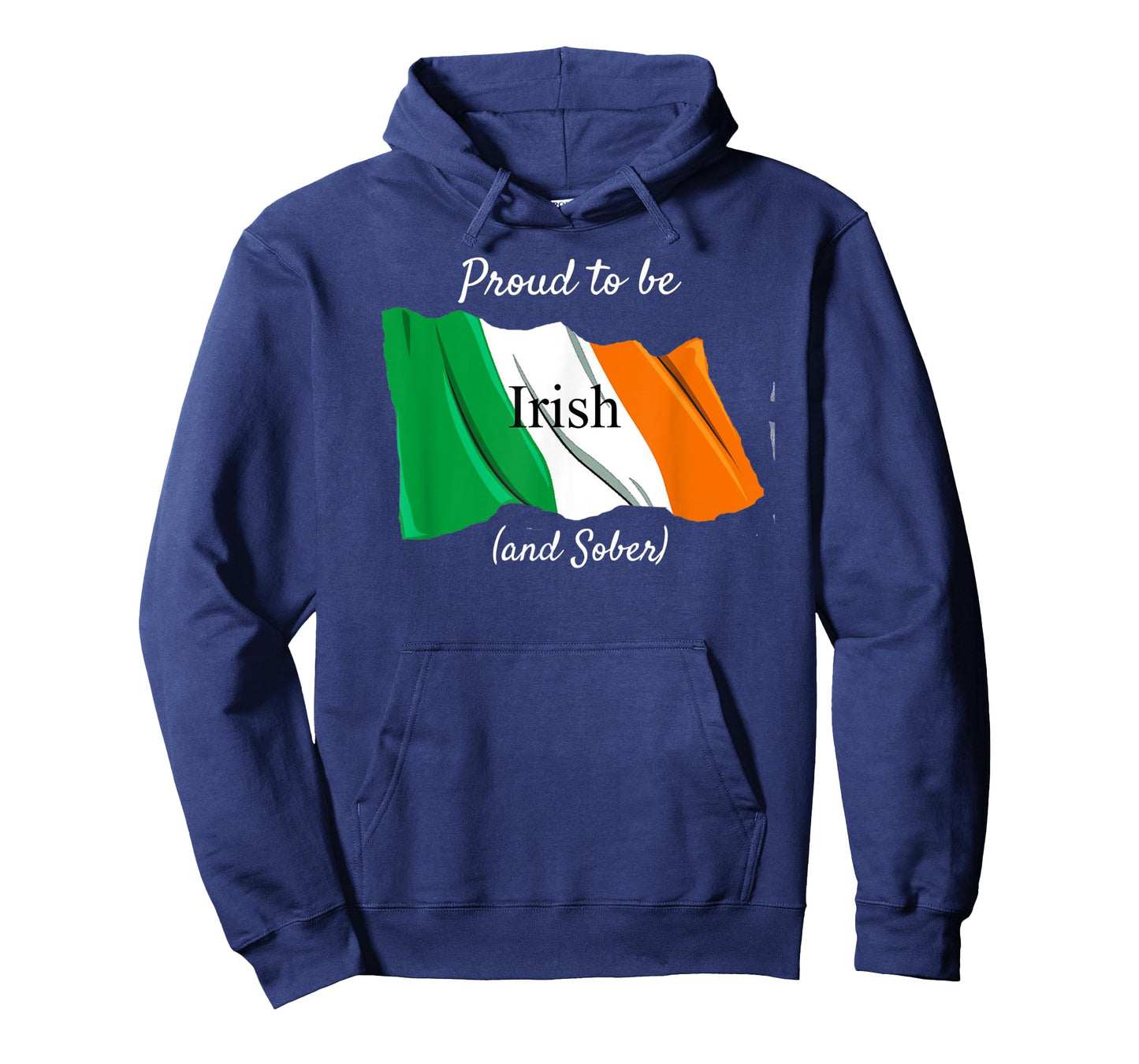Irish Flag T-shirt Proud To Be Irish and Sober