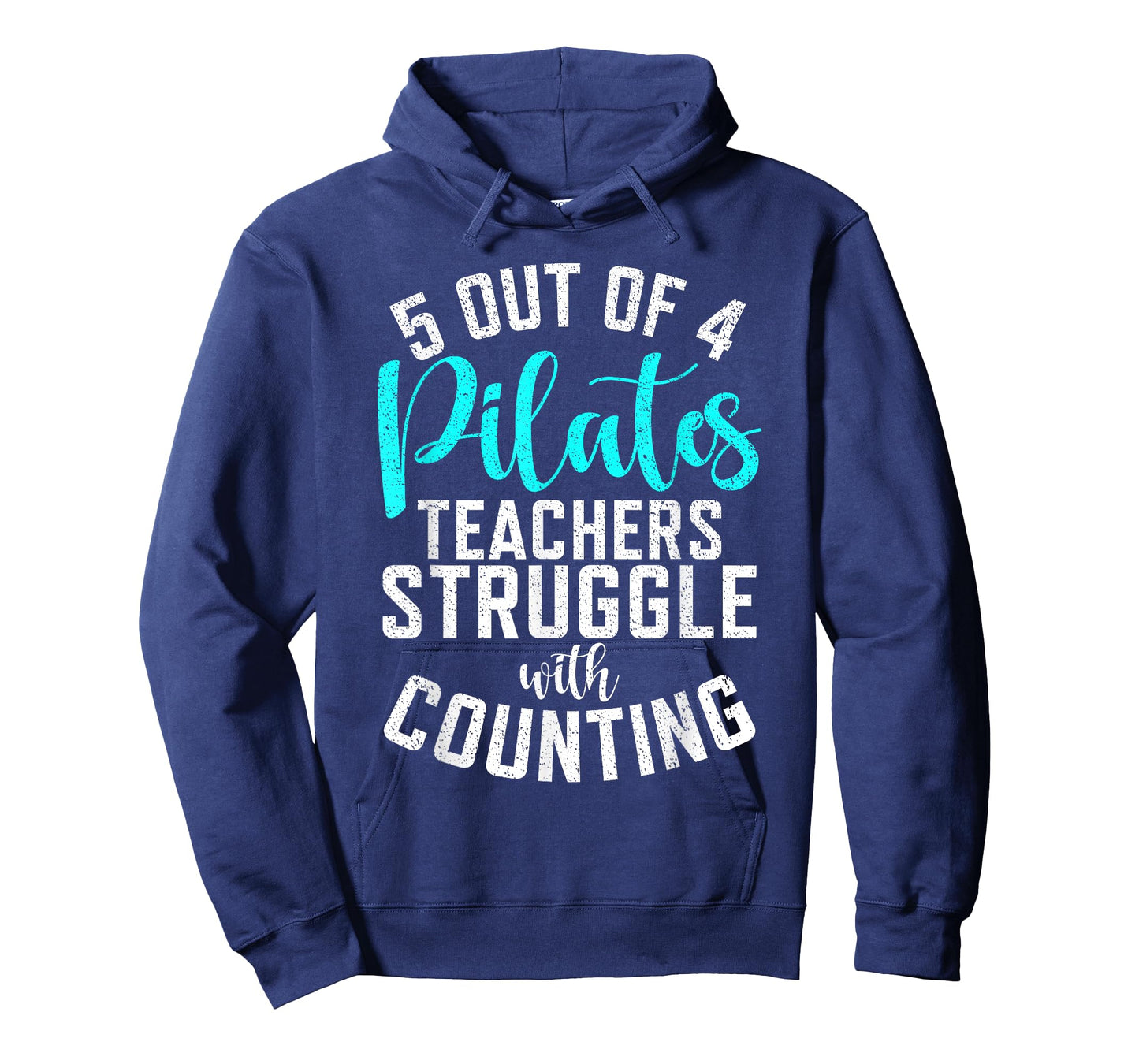 5 Out of 4 Pilates Teachers Struggle with Counting Pilates T-Shirt