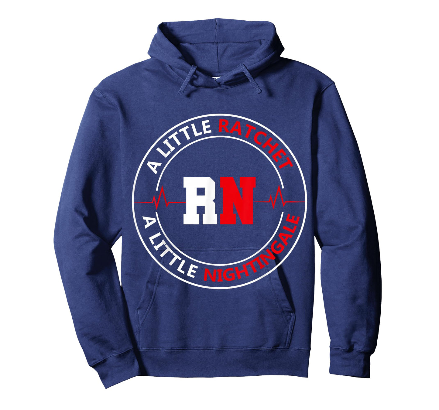 A Little Ratchet A Little Nightengale, RN Nurse T-Shirt