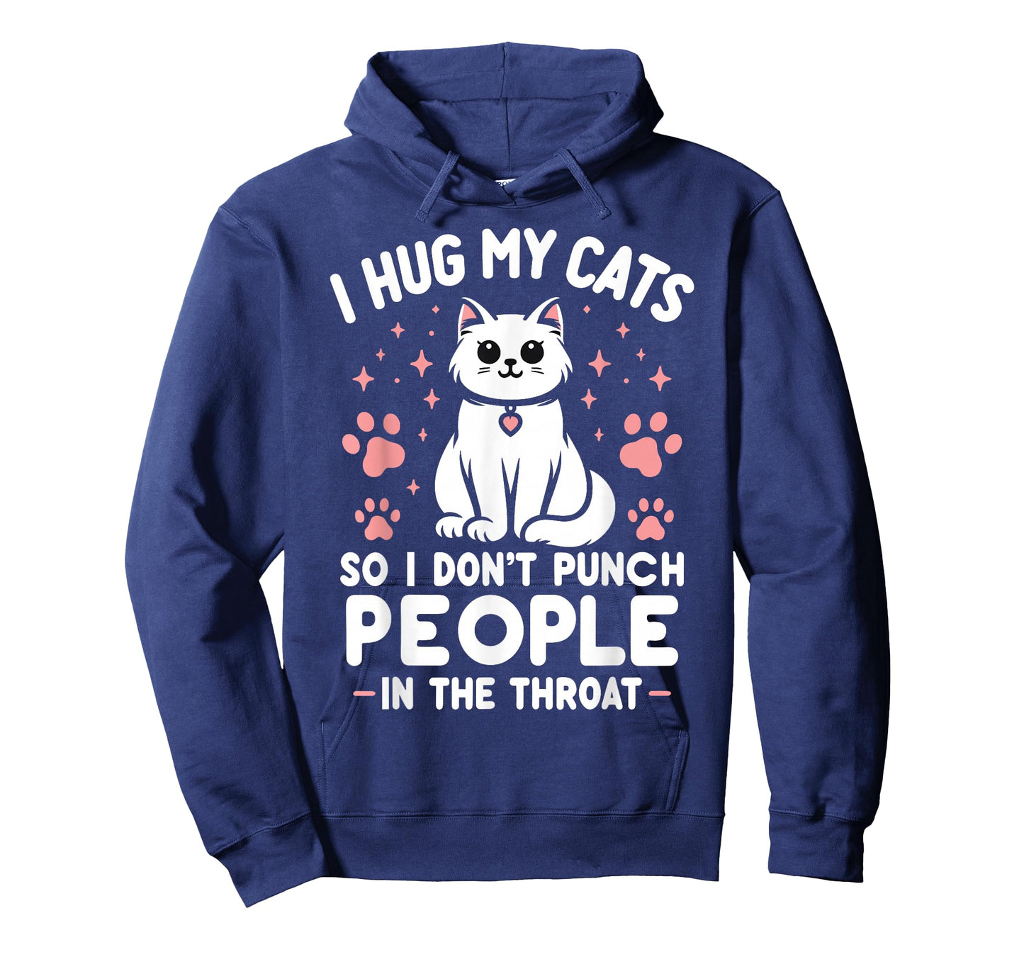 I Hug My Cat So I Don't Punch People In The Throat Funny Cat T-Shirt