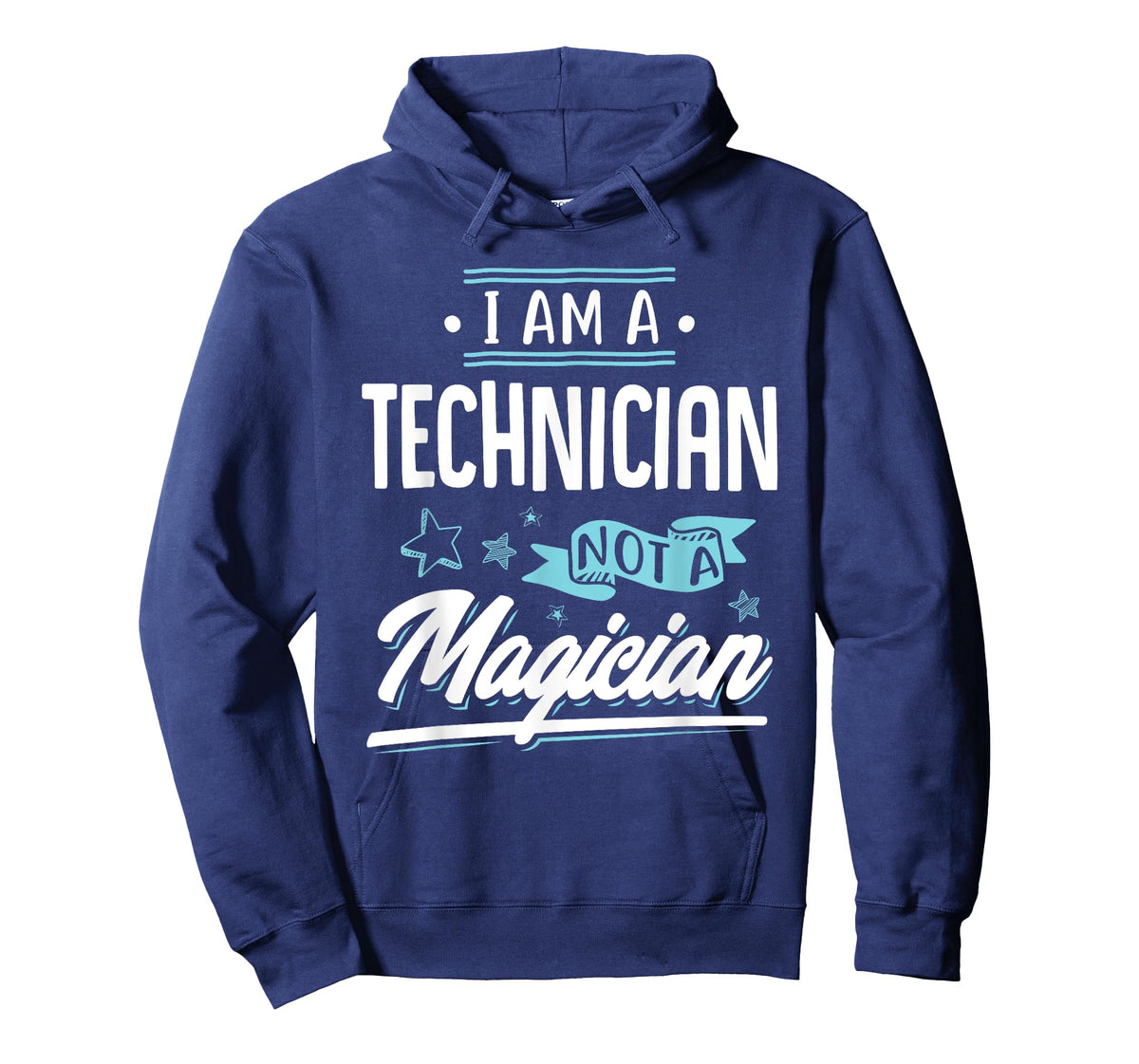 I am a Technician not a Magician Gift T-Shirt
