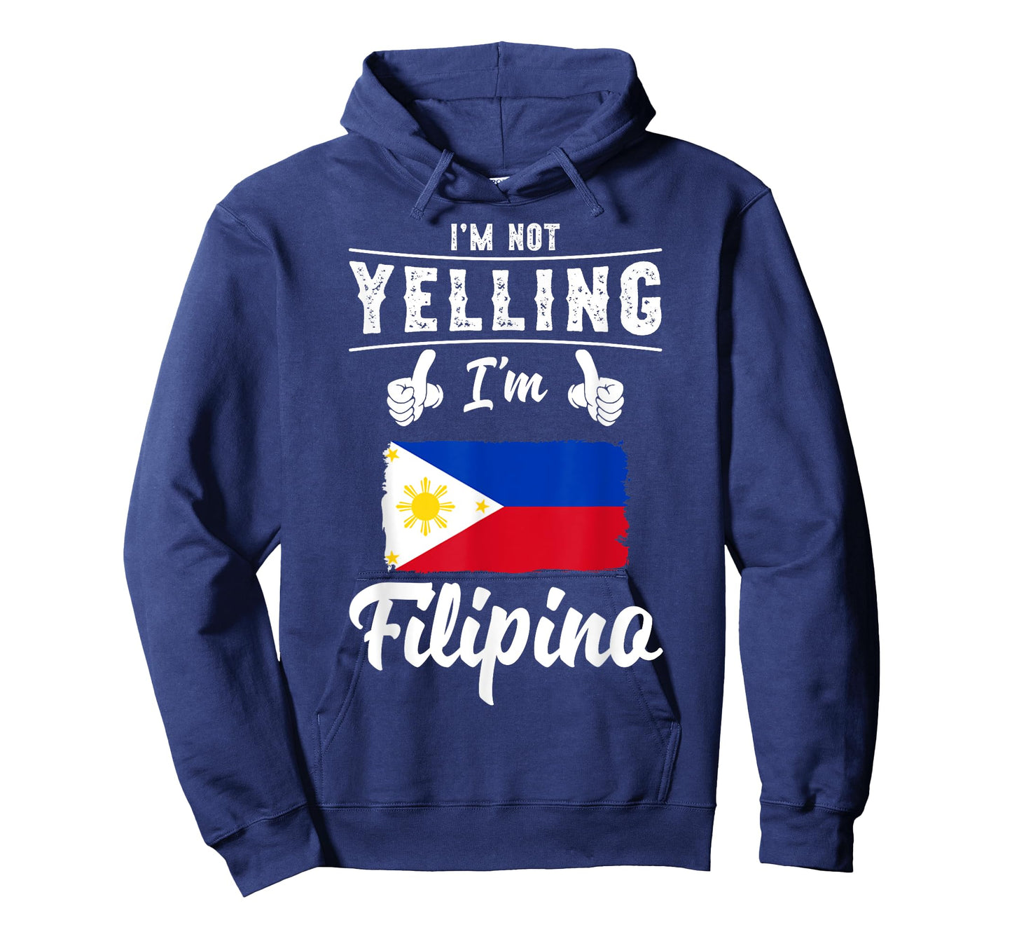 I'm Not Yelling I'm Filipino Pride Filipino Flag T-Shirt