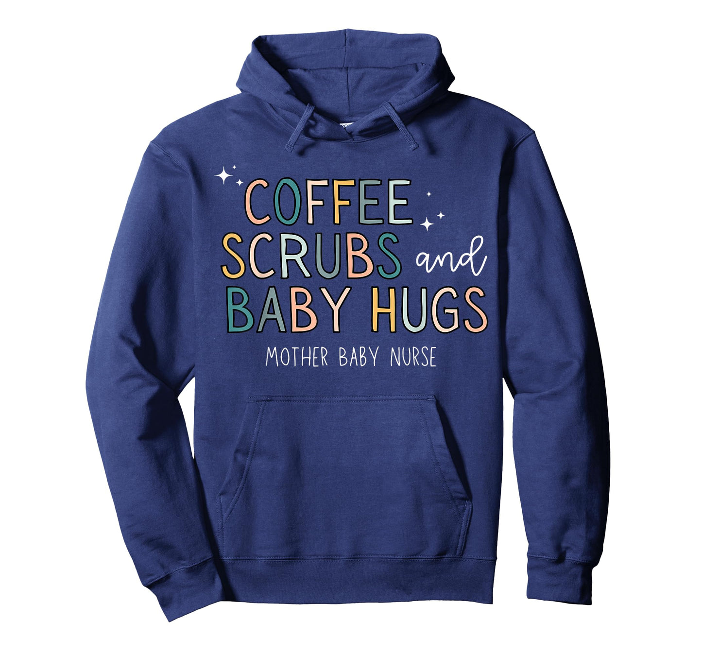 Coffee Scrubs & Baby Hugs Mother Baby Nurse T-Shirt
