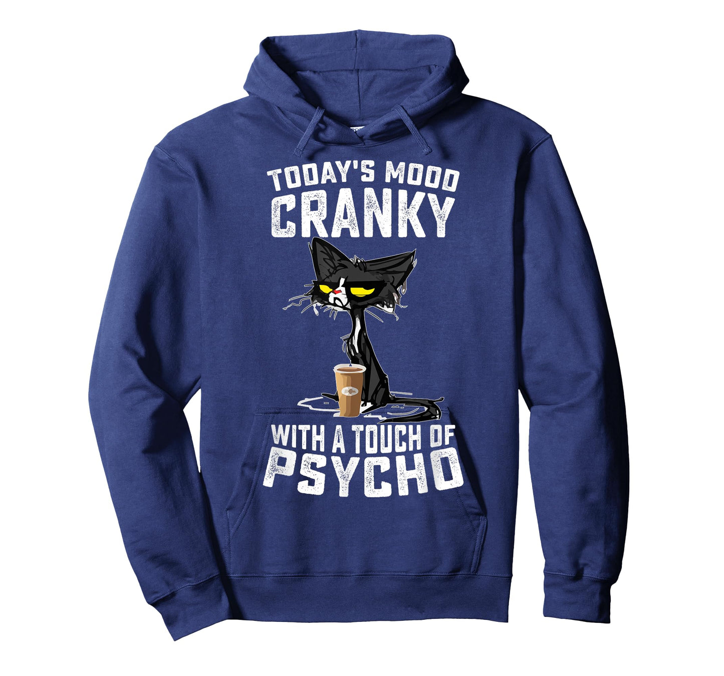 Black Cat Today's Mood Cranky With A Touch Of Psycho T-Shirt