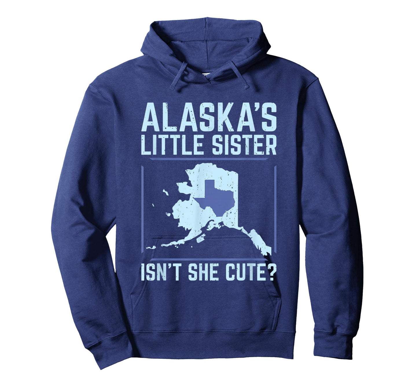 Alaska's Little Sister Isn't She Cute Texas T Shirt T-Shirt