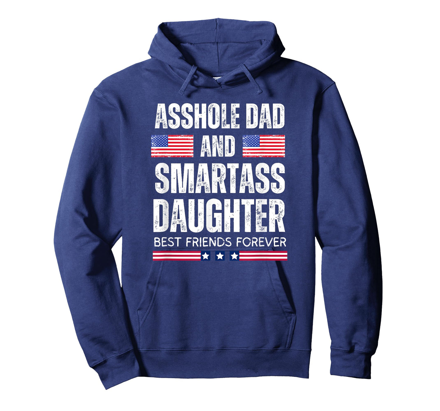 Asshole Dad And Smartass Daughter Best Friends Fod Life T-Shirt