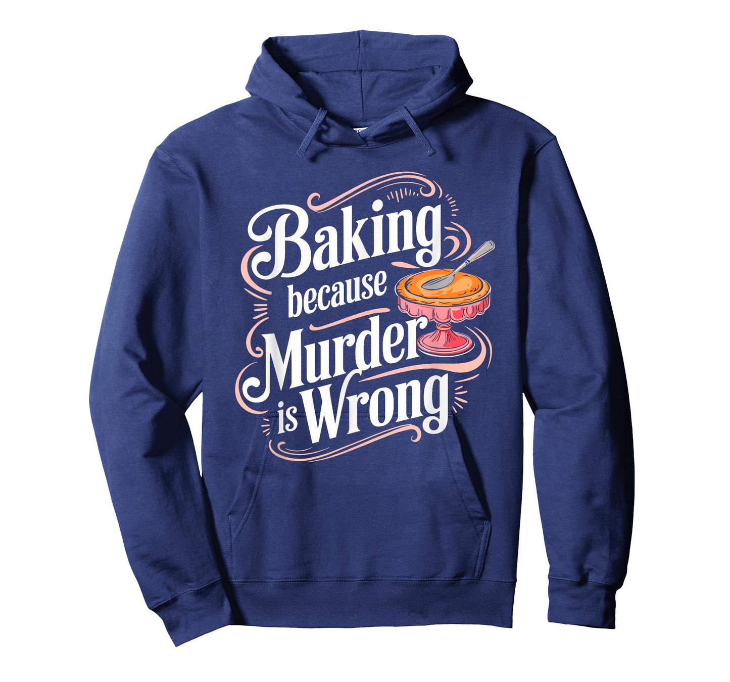 Baking Because Murder Is Wrong Humor T-Shirt