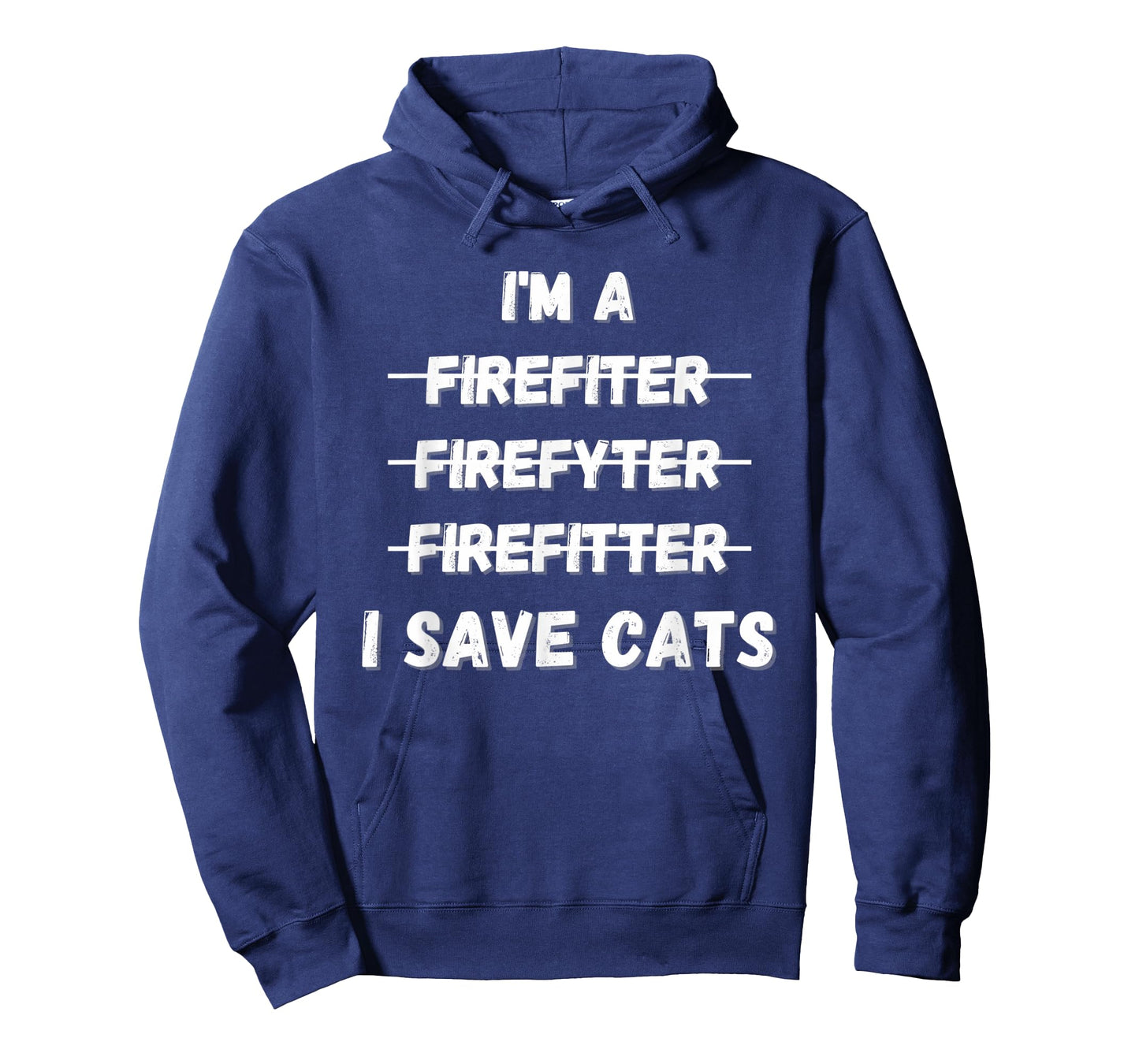 Im A Firefighter Funny Mens I Save Cats Fire Rescue T-Shirt