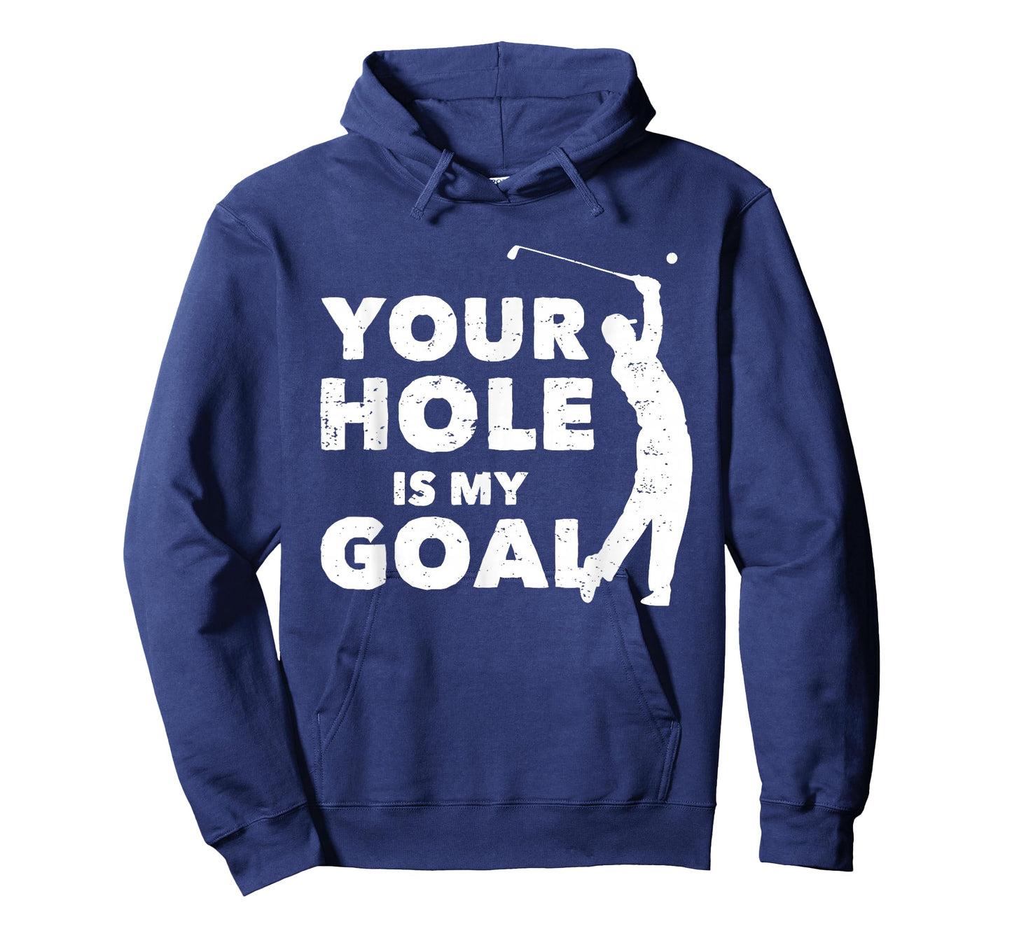 Your Hole Is My Goal Funny Golf Golfing Sports Golfer Gift T-Shirt