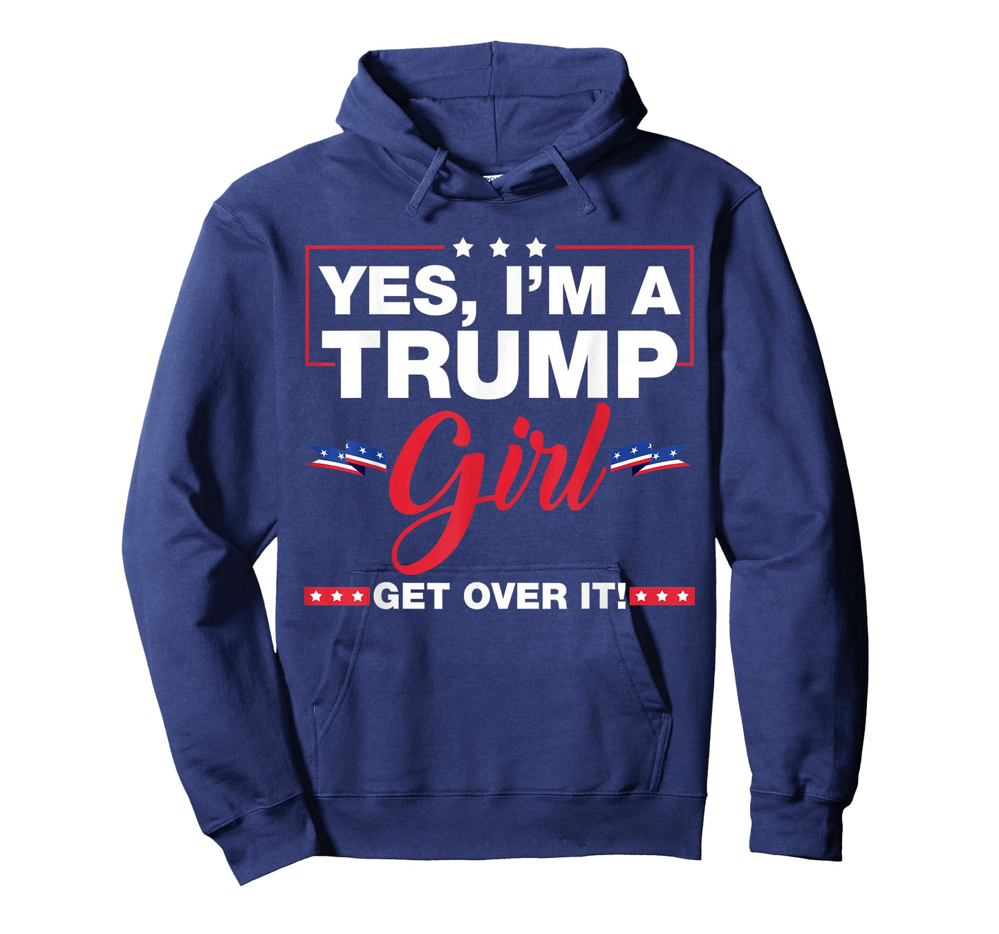 Yes I'm A Trump Girl Get Over It Trump 2024 Election Gifts T-Shirt