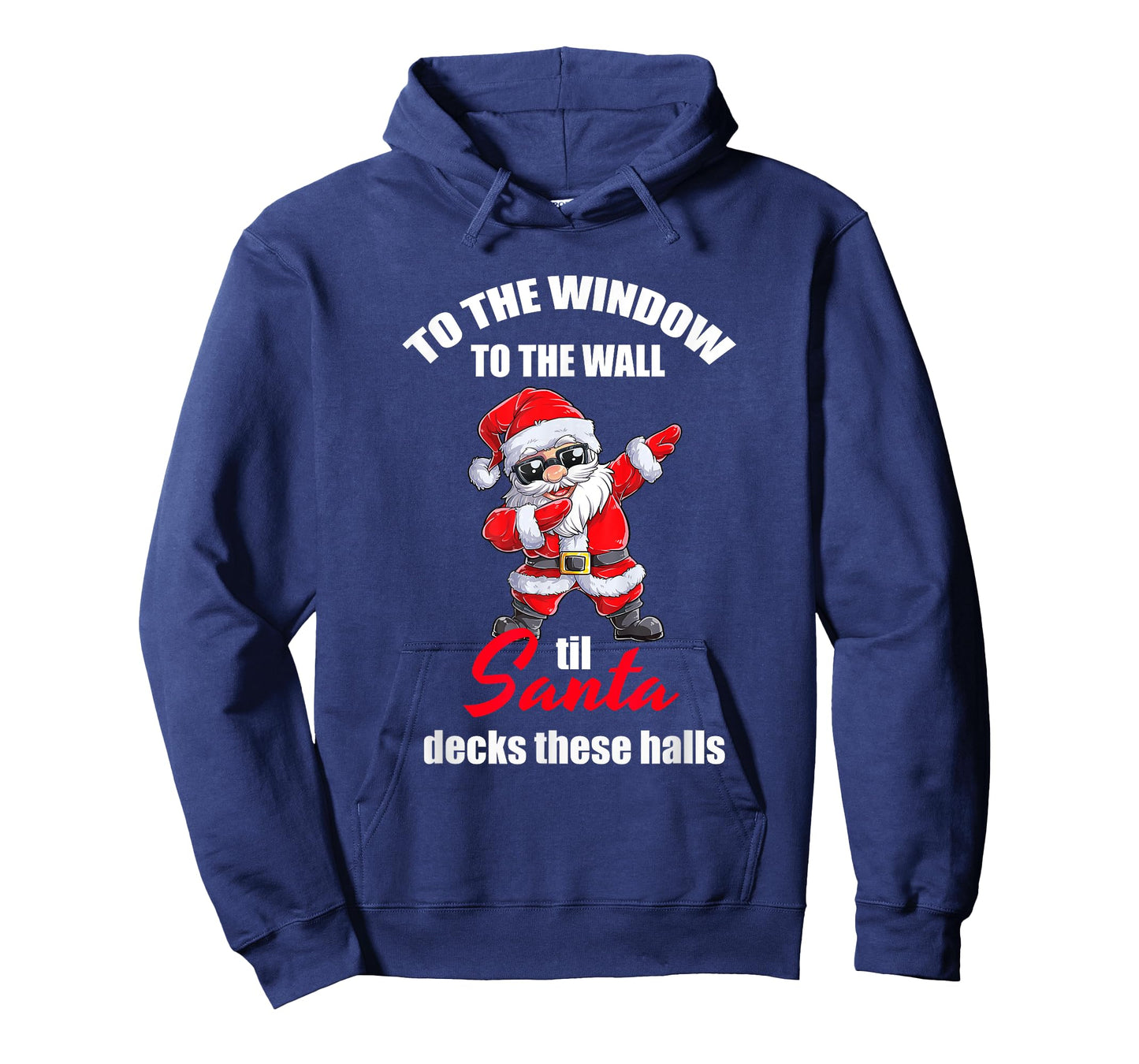 To The Window To The Wall Til Santa Decks These Halls T-Shirt