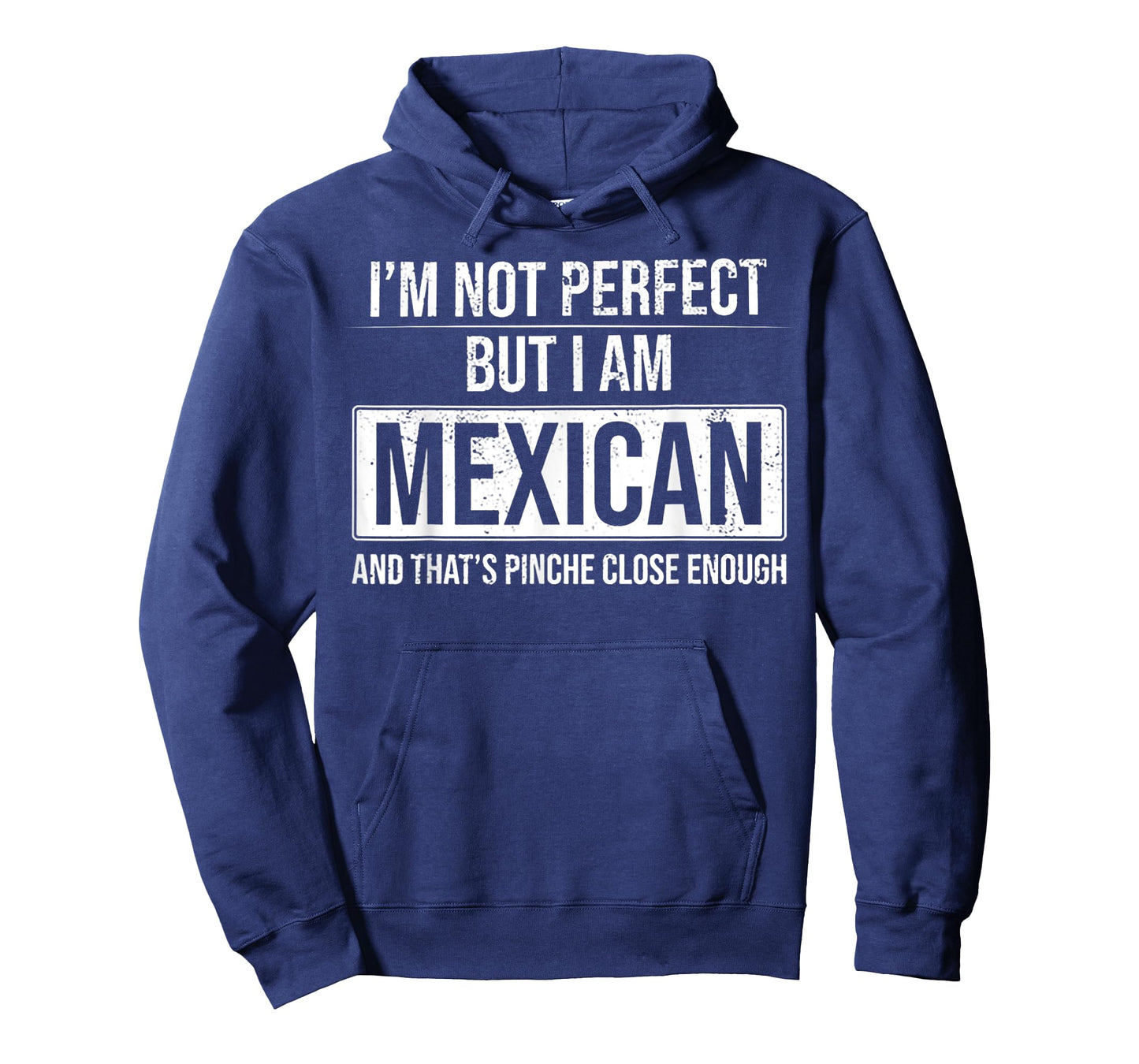 I'm Not Perfect But I'm Mexican T-Shirt