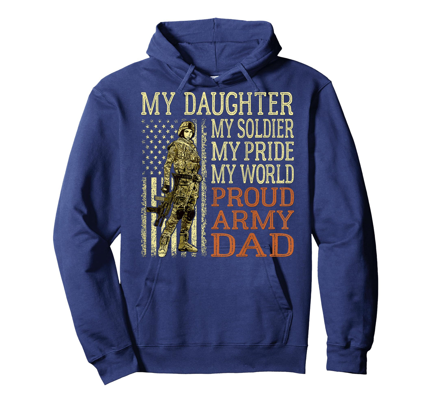 My Daughter My Soldier My Pride My World - Proud Army Dad T-Shirt