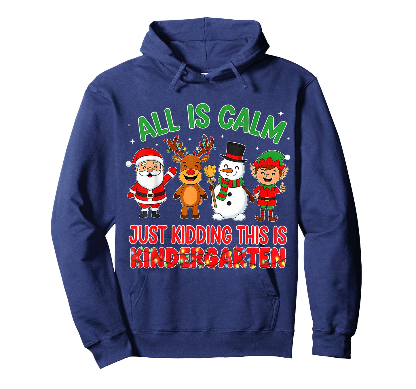 All is Calm Just Kidding Kindergarten Teacher Xmas School T-Shirt