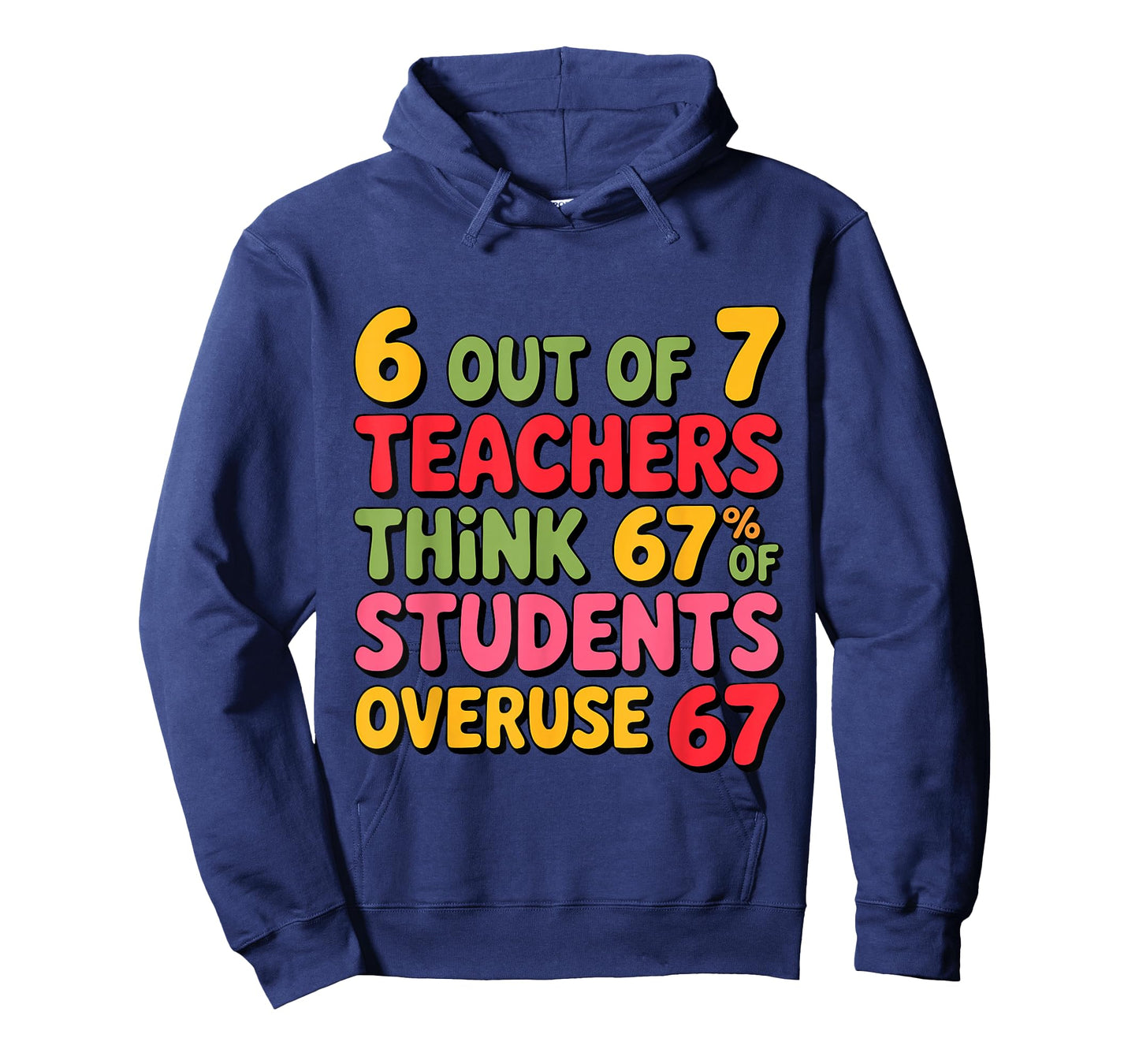 Funny 67 Teacher Shirt - Teacher 6 7 Funny Overuse 67 T-Shirt