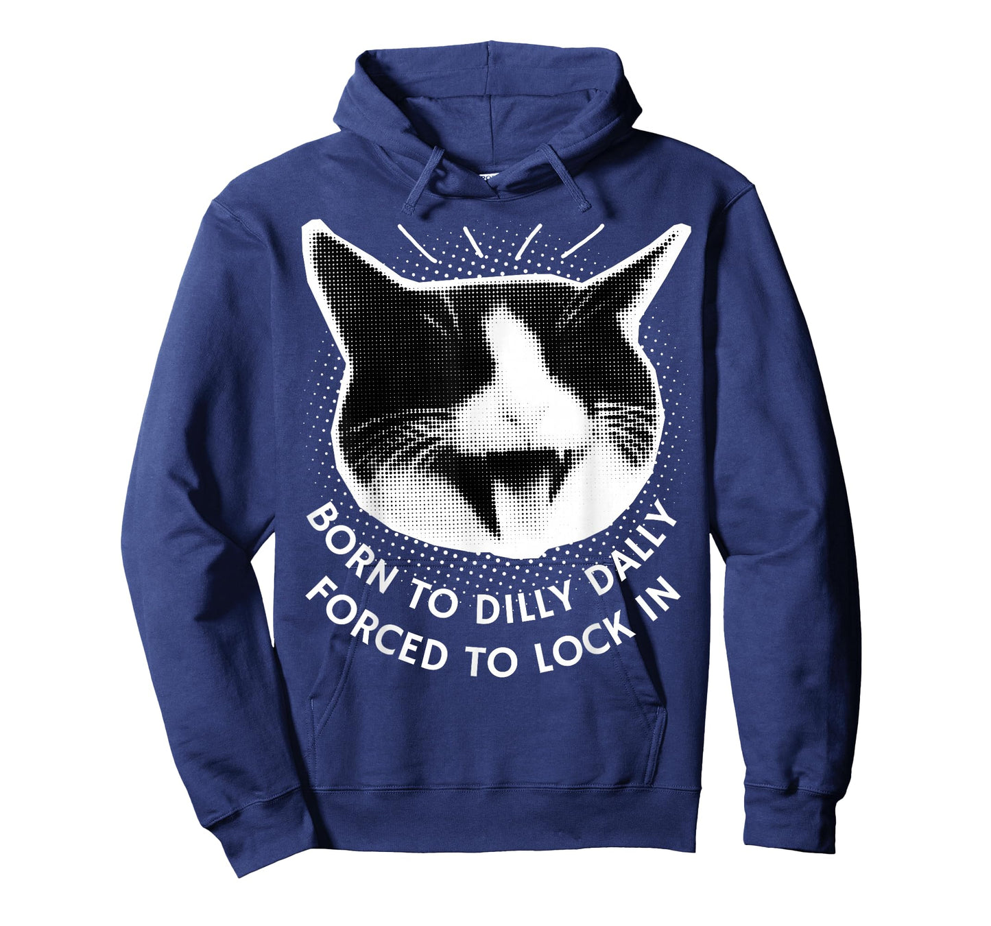 Born to Dilly Dally Forced to Lock in Funny Meme Cute Cat T-Shirt