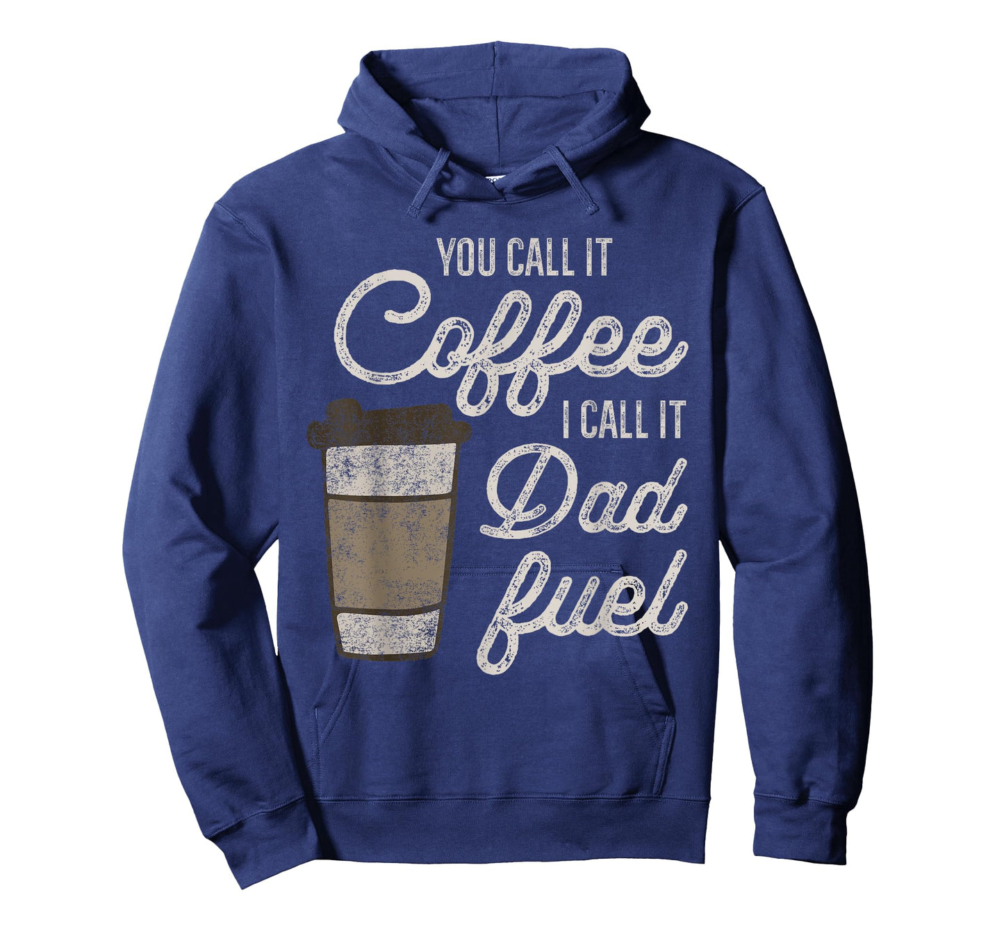 You Call it Coffee Call it Dad Fuel Funny Coffee Dad T-Shirt