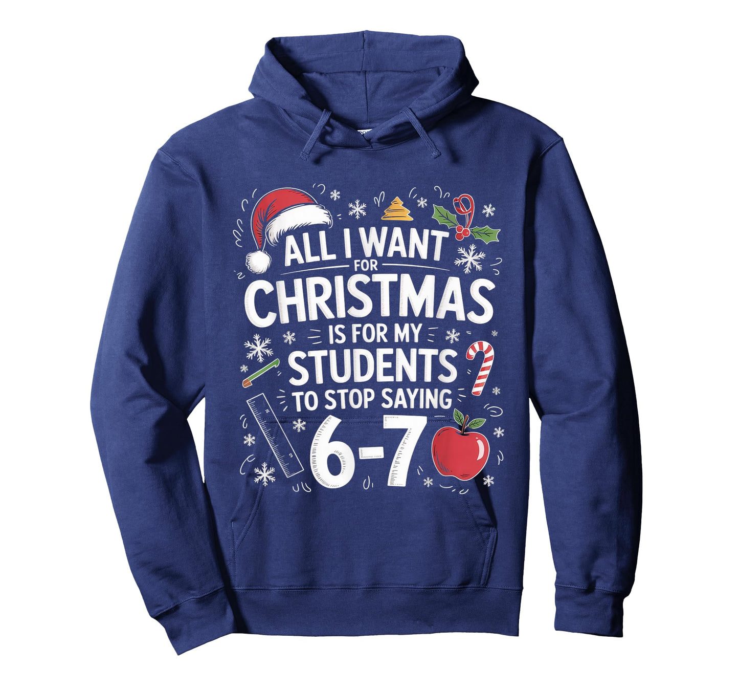 Teacher 6-7 Six Seven I Want My Students to Stop Saying 67 T-Shirt