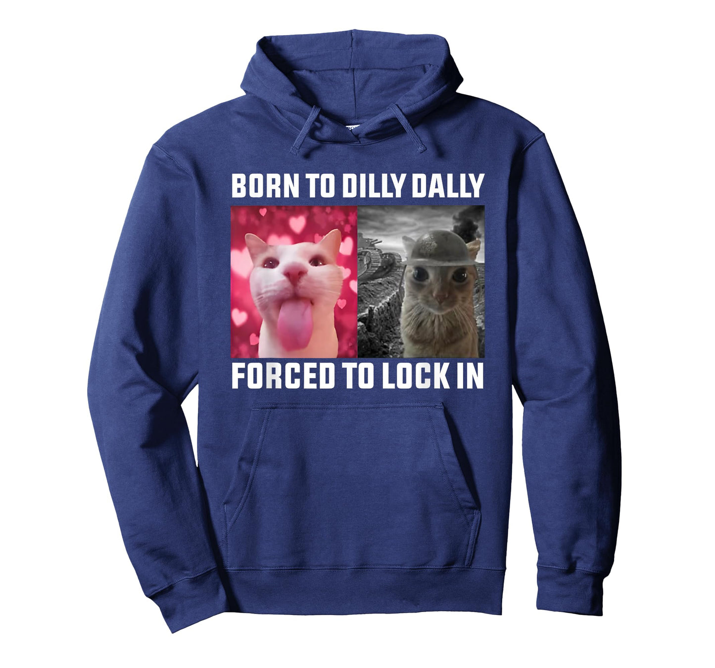 Born To Dilly Dally Forced To Lock In Cat Meme T-Shirt