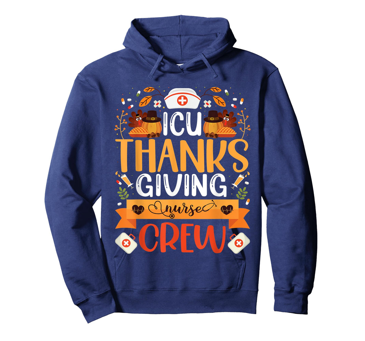 ICU Thanksgiving Nurse Crew Intensive Care Unit Nurse Turkey T-Shirt
