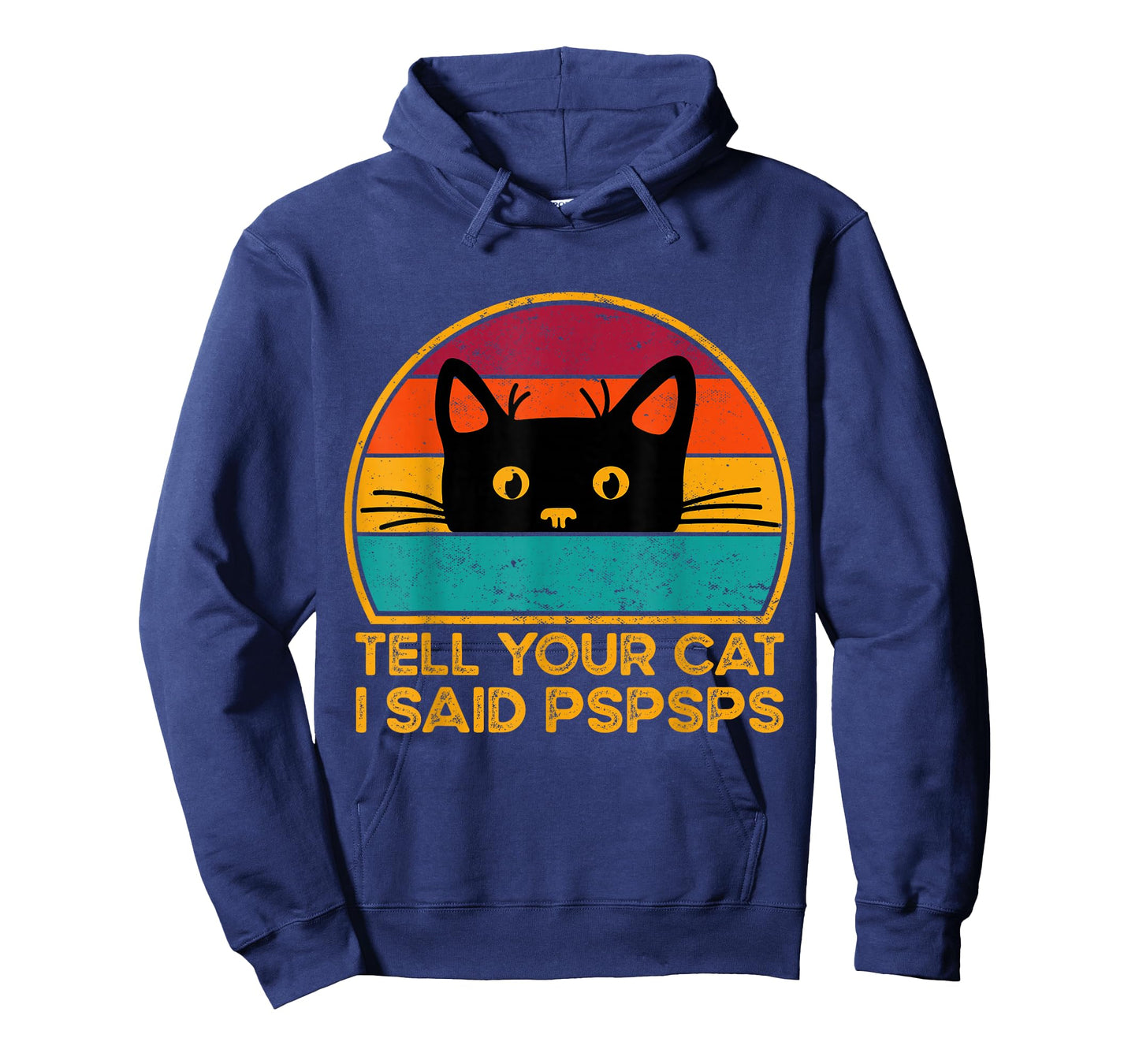 Tell Your Cat I Said Pspsps Funny Saying Cat Retro Vintage T-Shirt