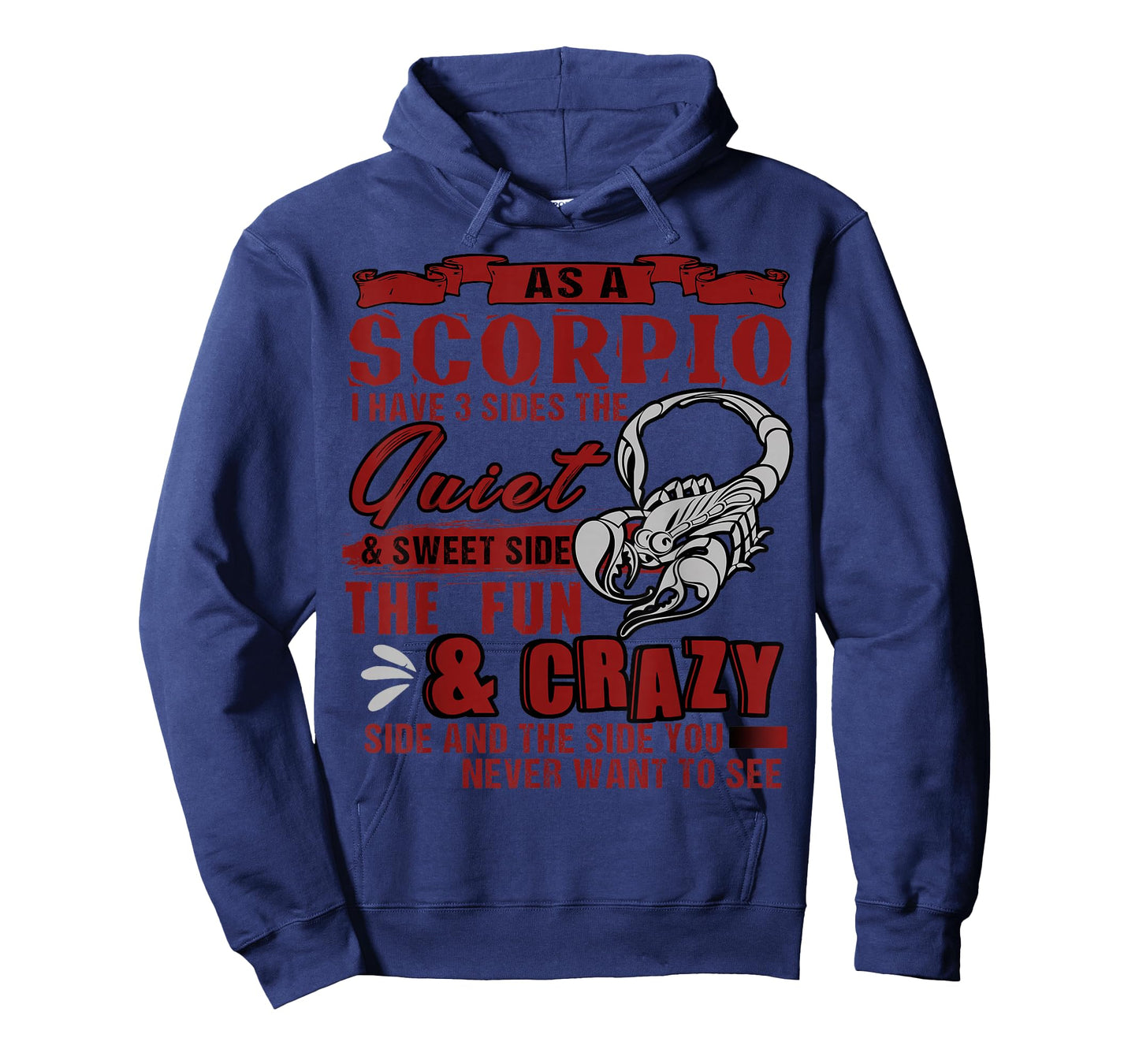 As A Scorpio I Have 3 Sides T-Shirt, Birthday Gift T-Shirt