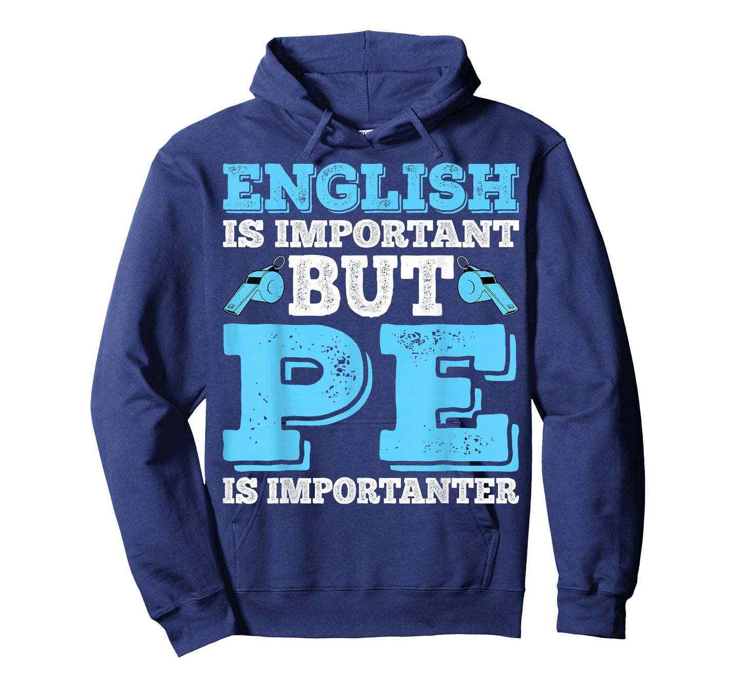 English is Important English is Important But PE Importanter T-Shirt