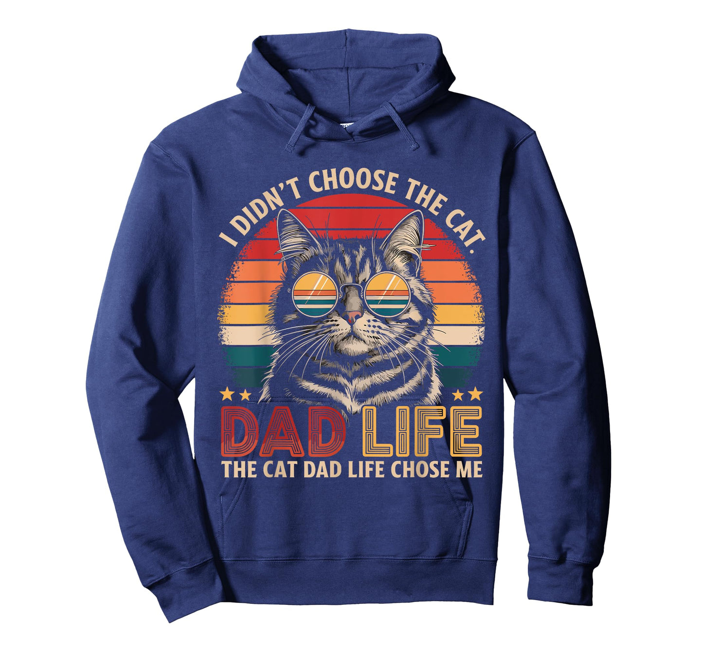 I Didn't Choose The Cat Dad Life The Cat Dad Life Chose Me T-Shirt