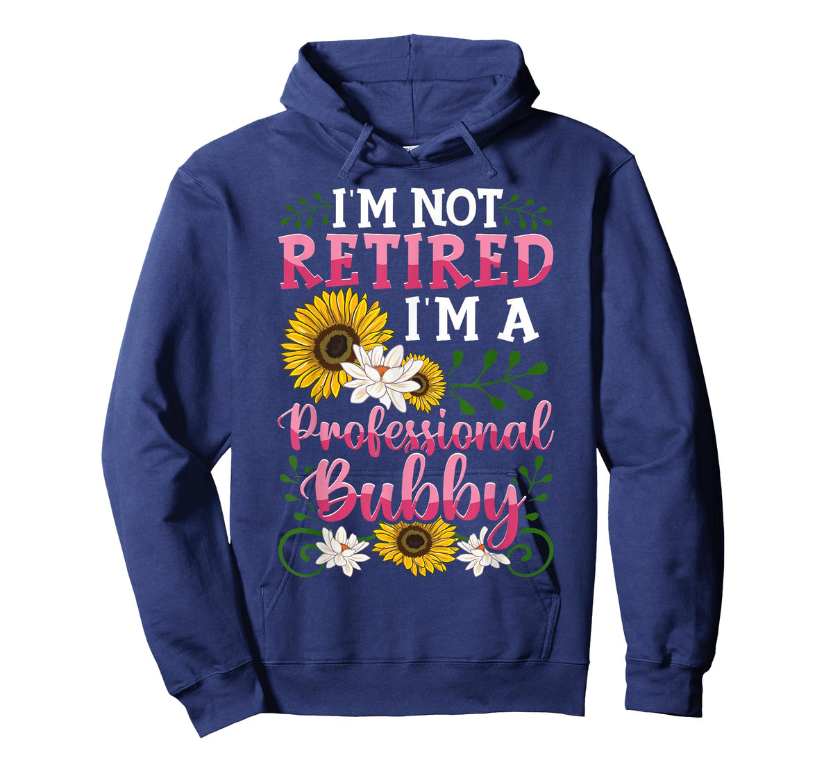 I'm Not Retired I'm A Professional Bubby Mothers Day Gifts T-Shirt