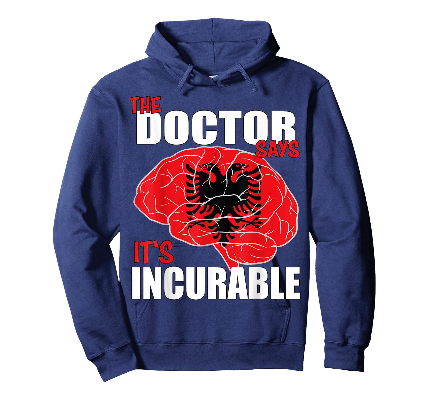 Albania Flag Brain the Doctor says it's Incurable T-Shirt