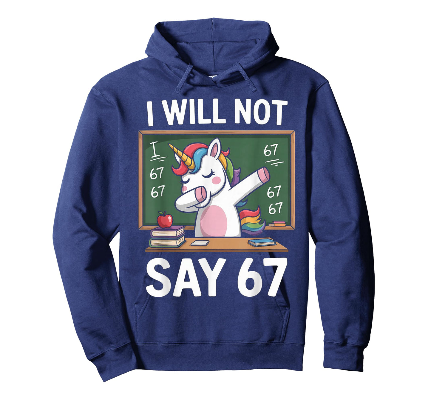 I Will Not Say 67 Funny Teacher Classroom Dabbing Unicorn T-Shirt
