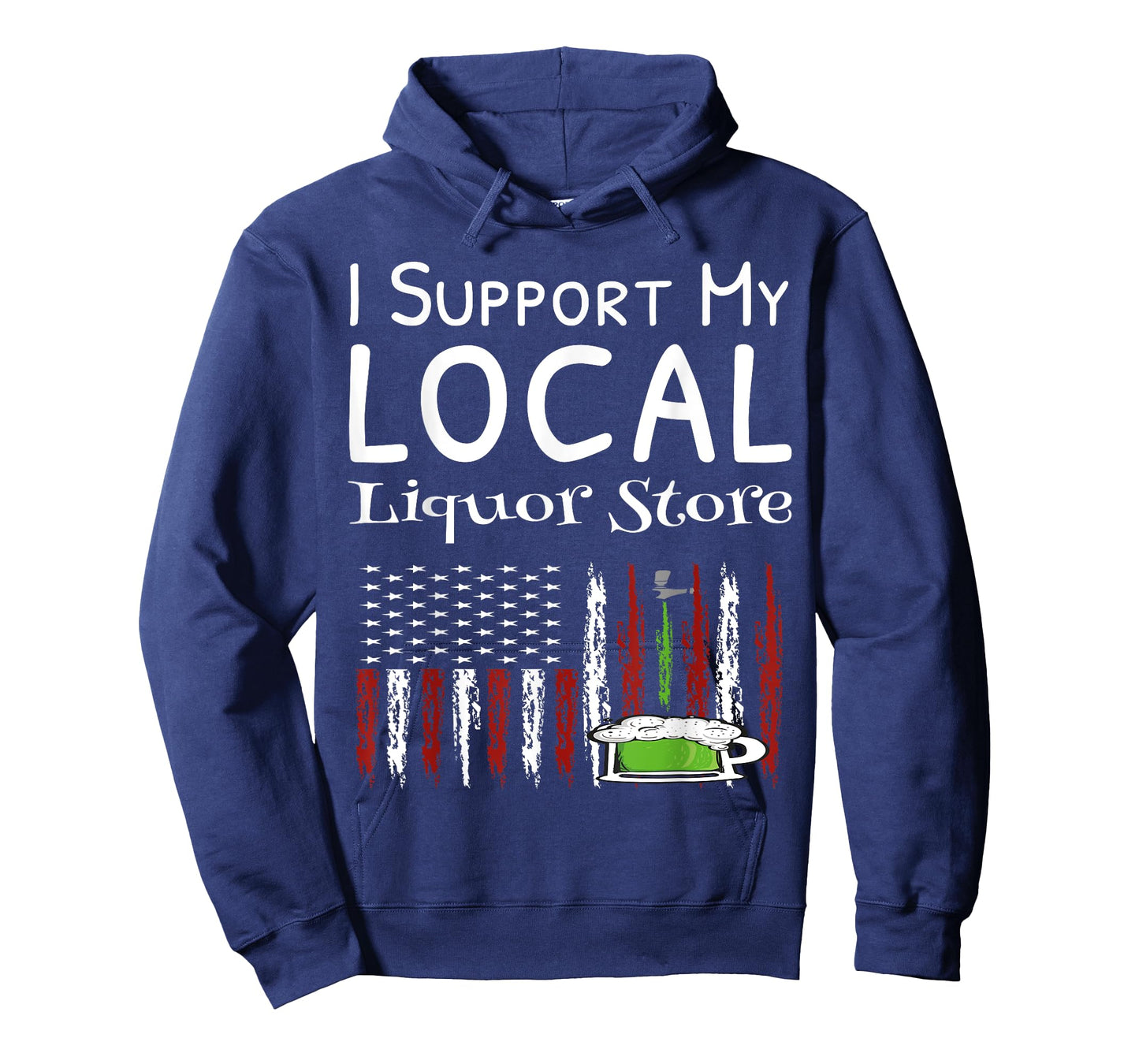 I Support My Local Liquor Store USA Flag Drinking Shirts T-Shirt