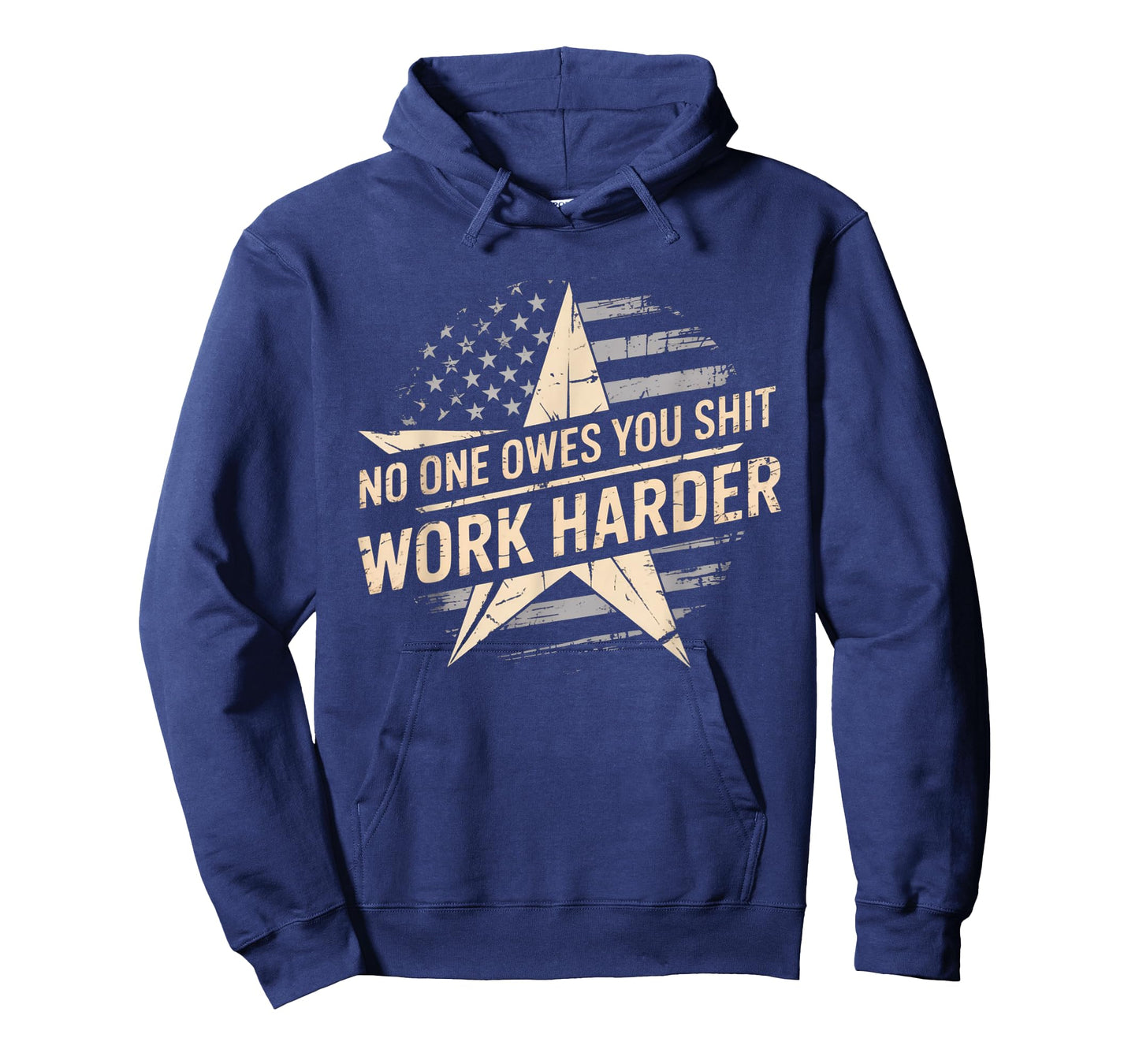 No One Owes You Shit Work Harder Distressed American Flag T-Shirt