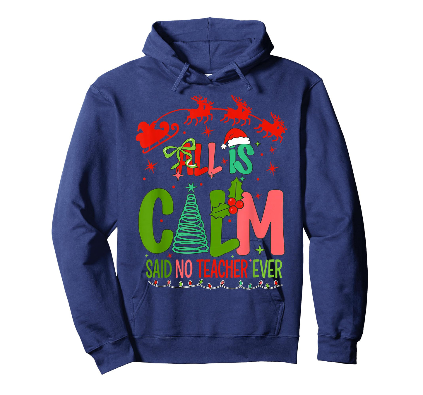 All Calm Said No Teacher Funny Preppy Xmas Said No Teacher T-Shirt