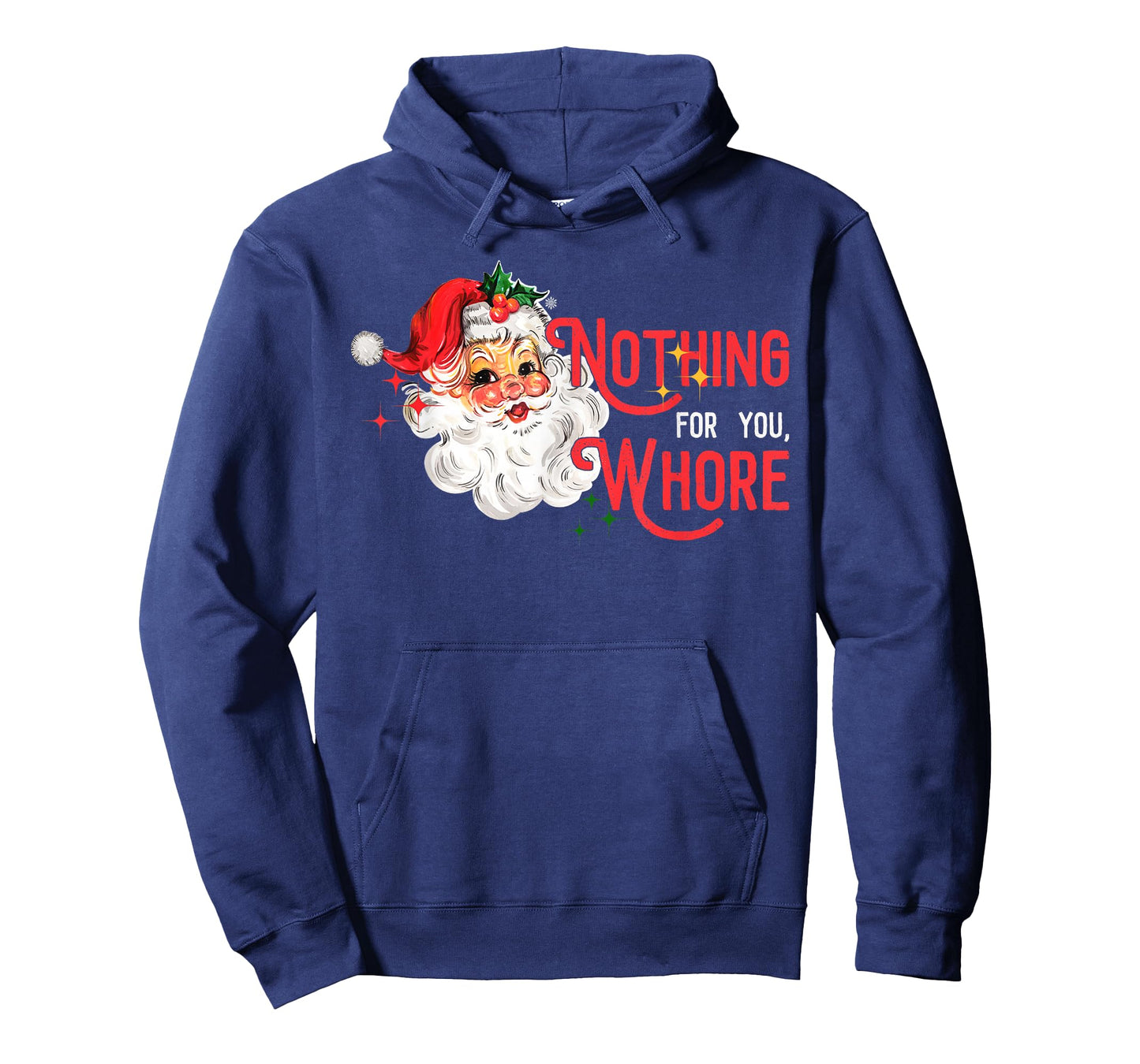 Nothing for You Whore Funny Santa Claus Christmas Vintage T-Shirt