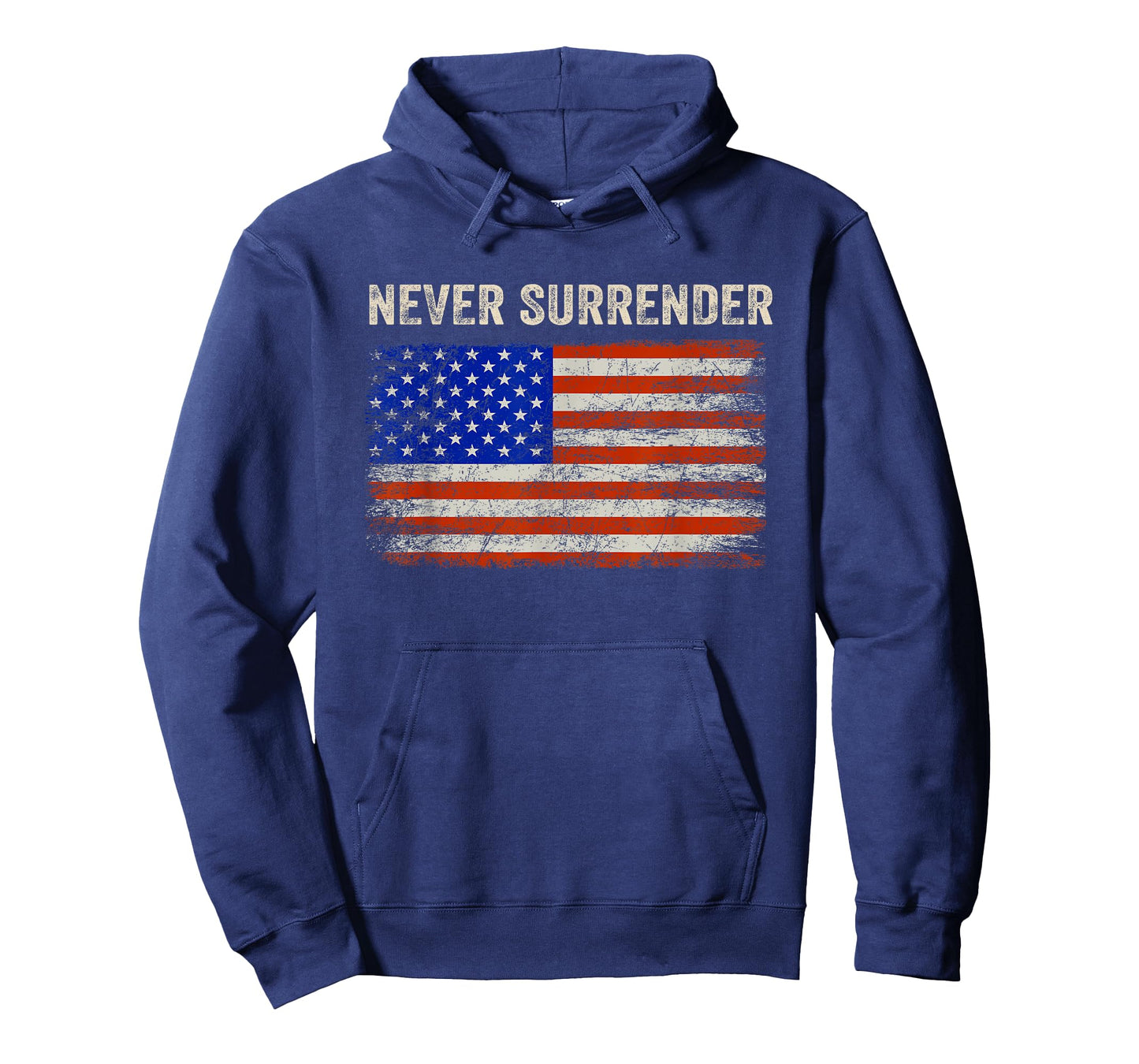 Never Surrender Shirt Never Surrender USA Flag Funny Gifts T-Shirt