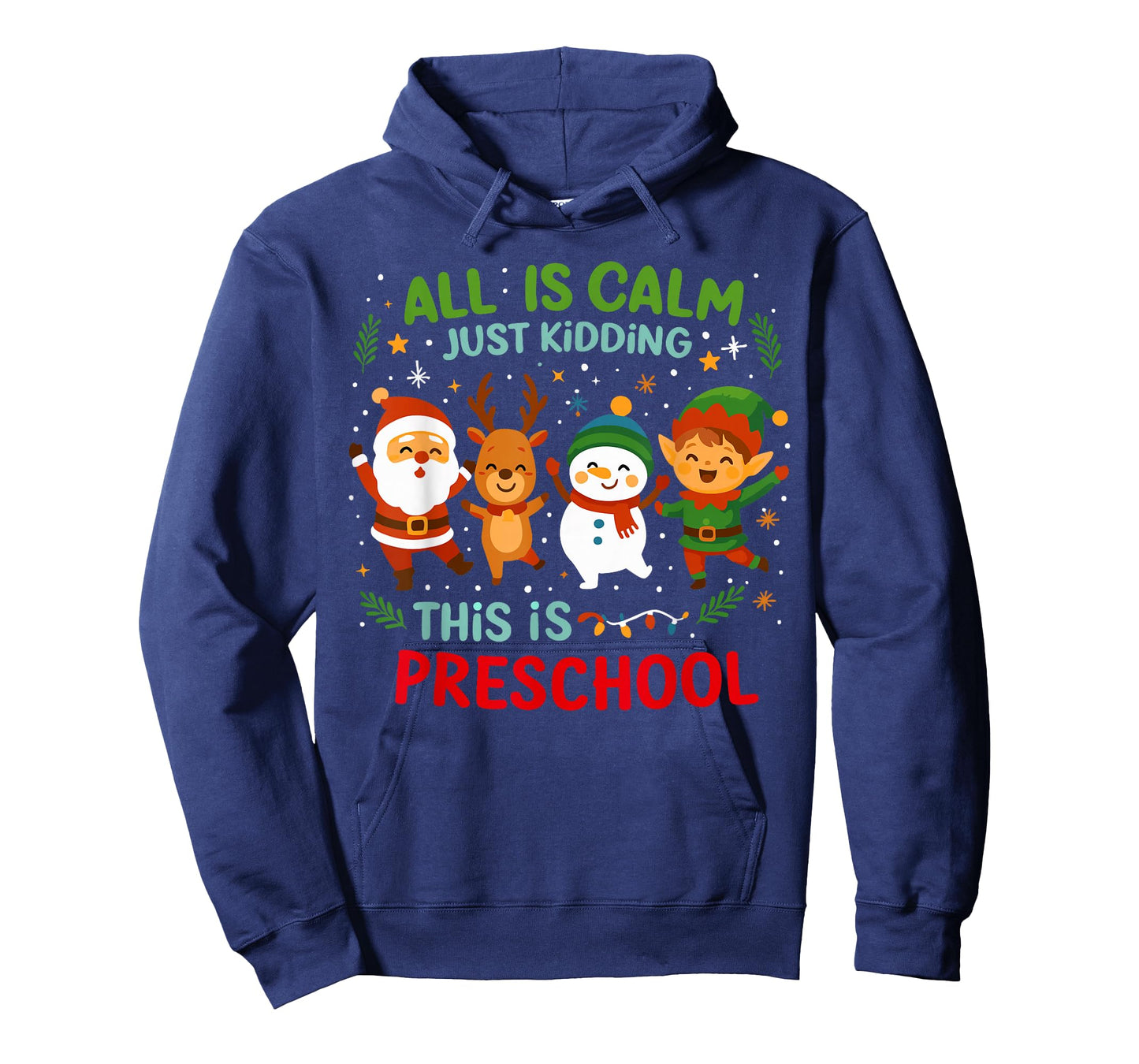 All is Calm Just Kidding This is Pre-K Preschool Teacher T-Shirt