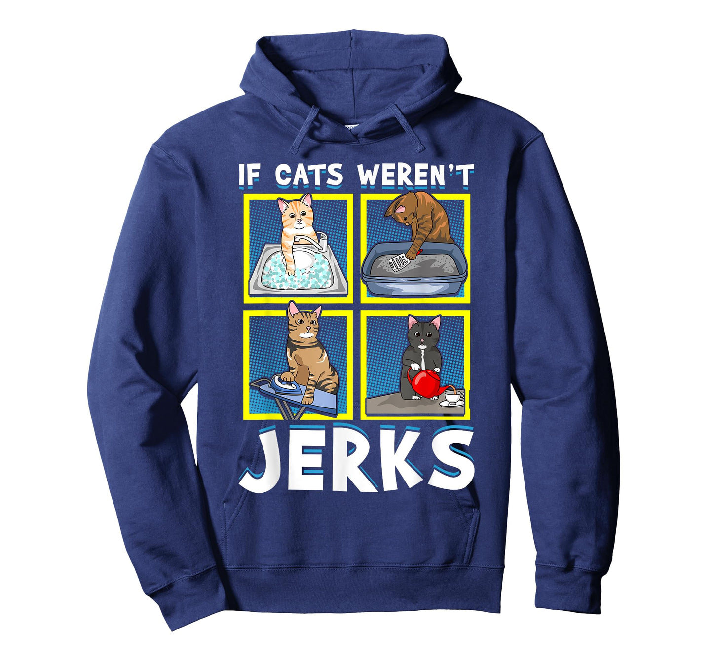 If Cats Weren't Jerks | Funny Cat Kitten Lover Pun Graphic T-Shirt for Men Women